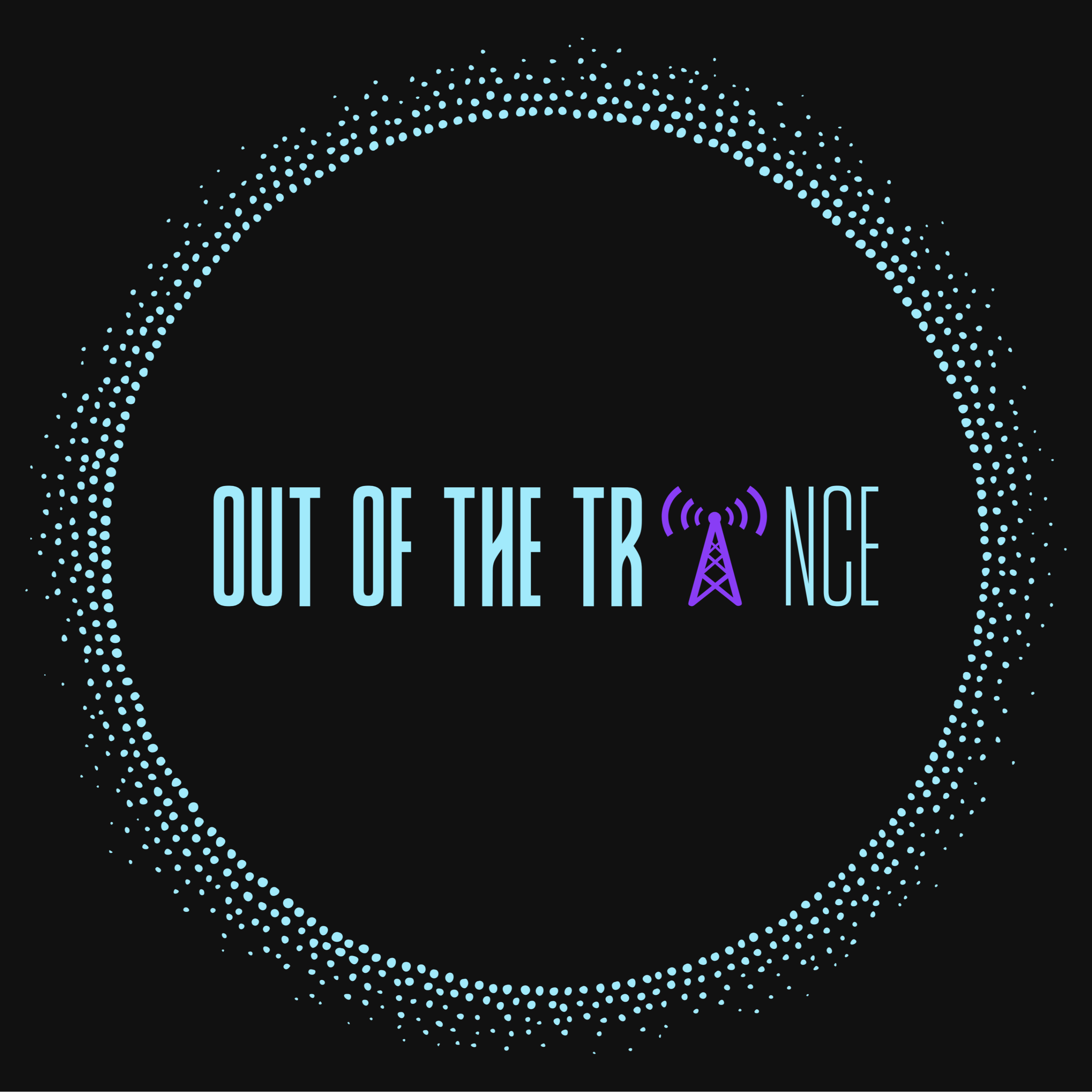 Out of the Trance