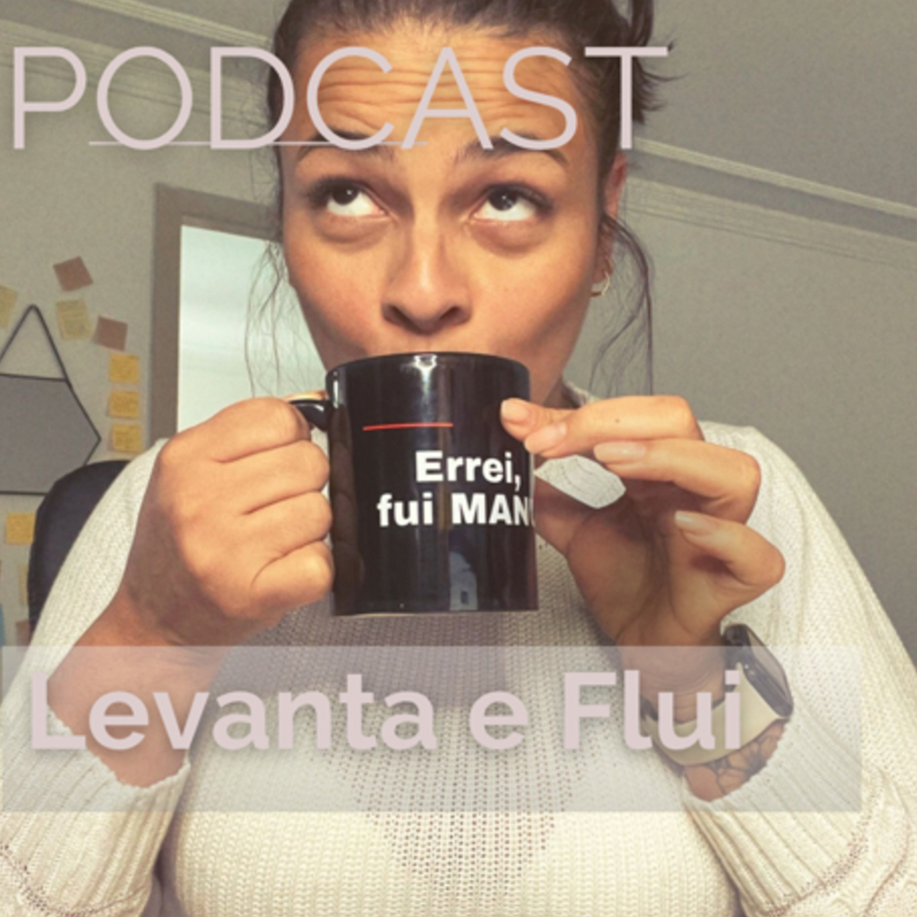 Levanta e Flui Podcast