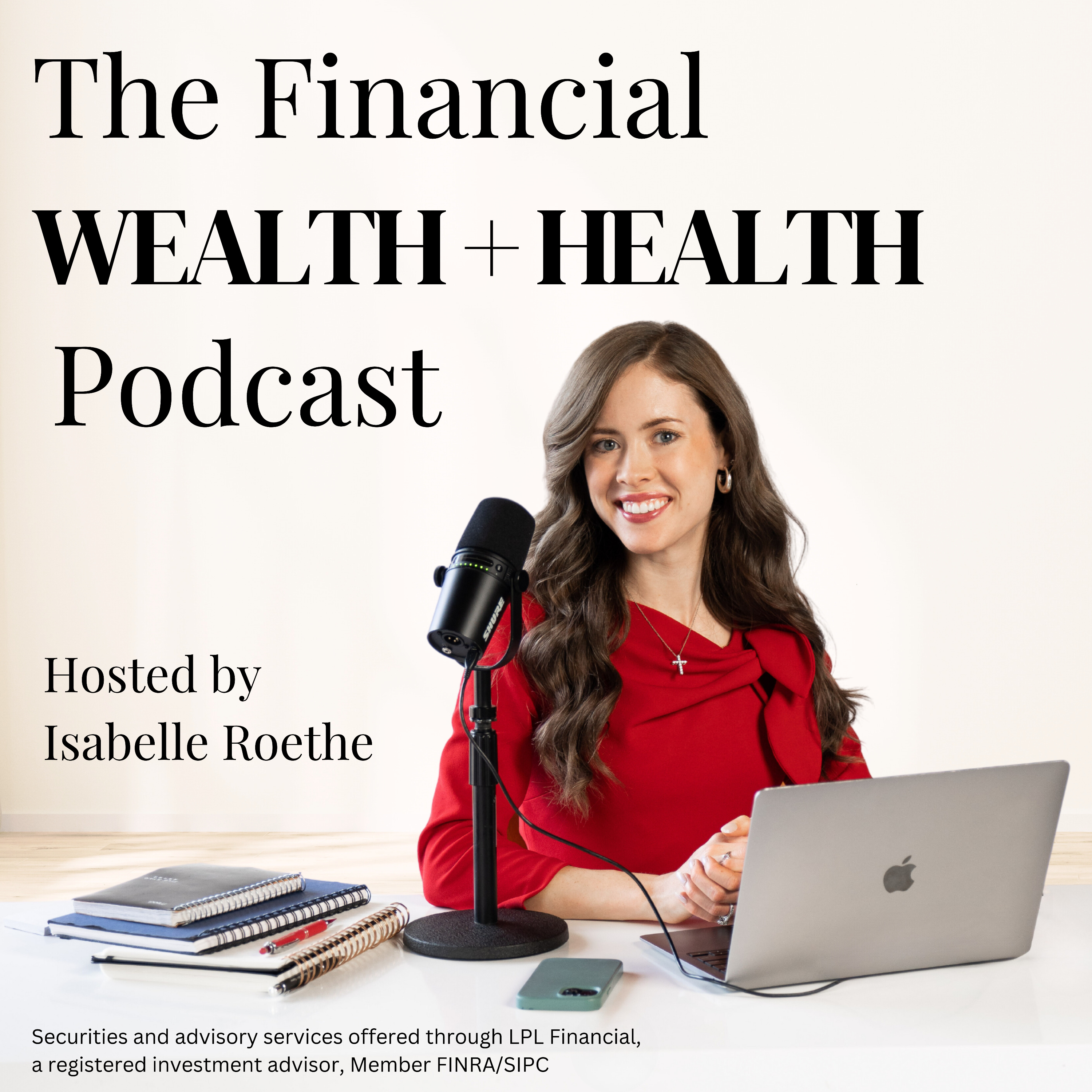 The Financial Wealth and Health Podcast