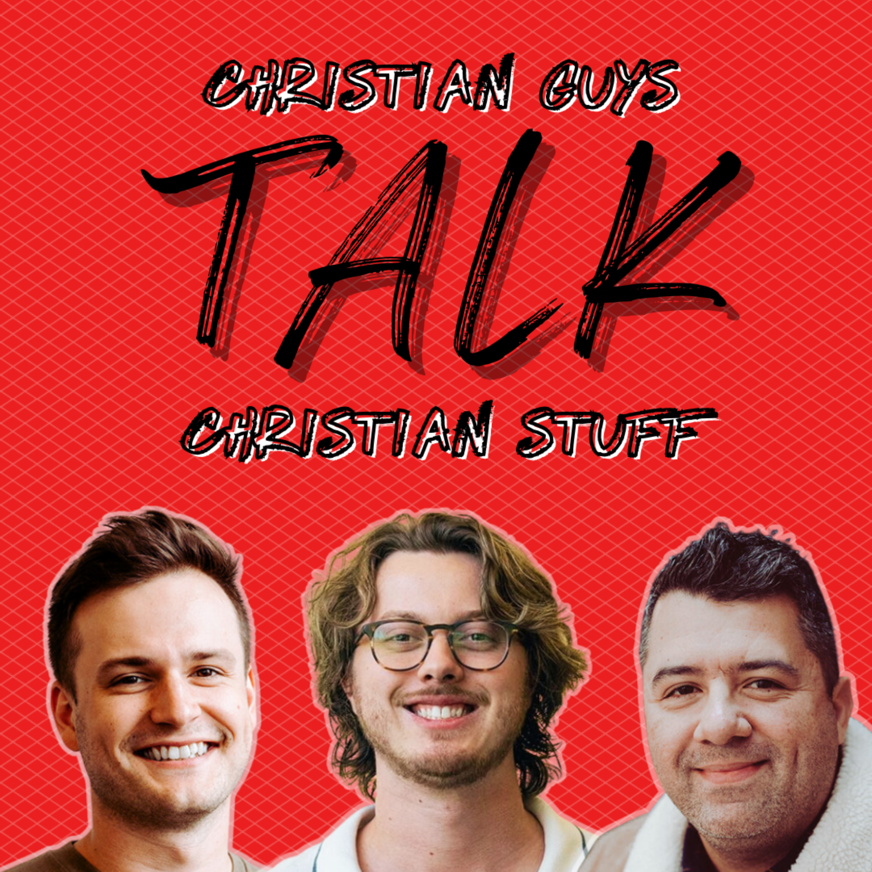 Christian Guys Talk Christian Stuff