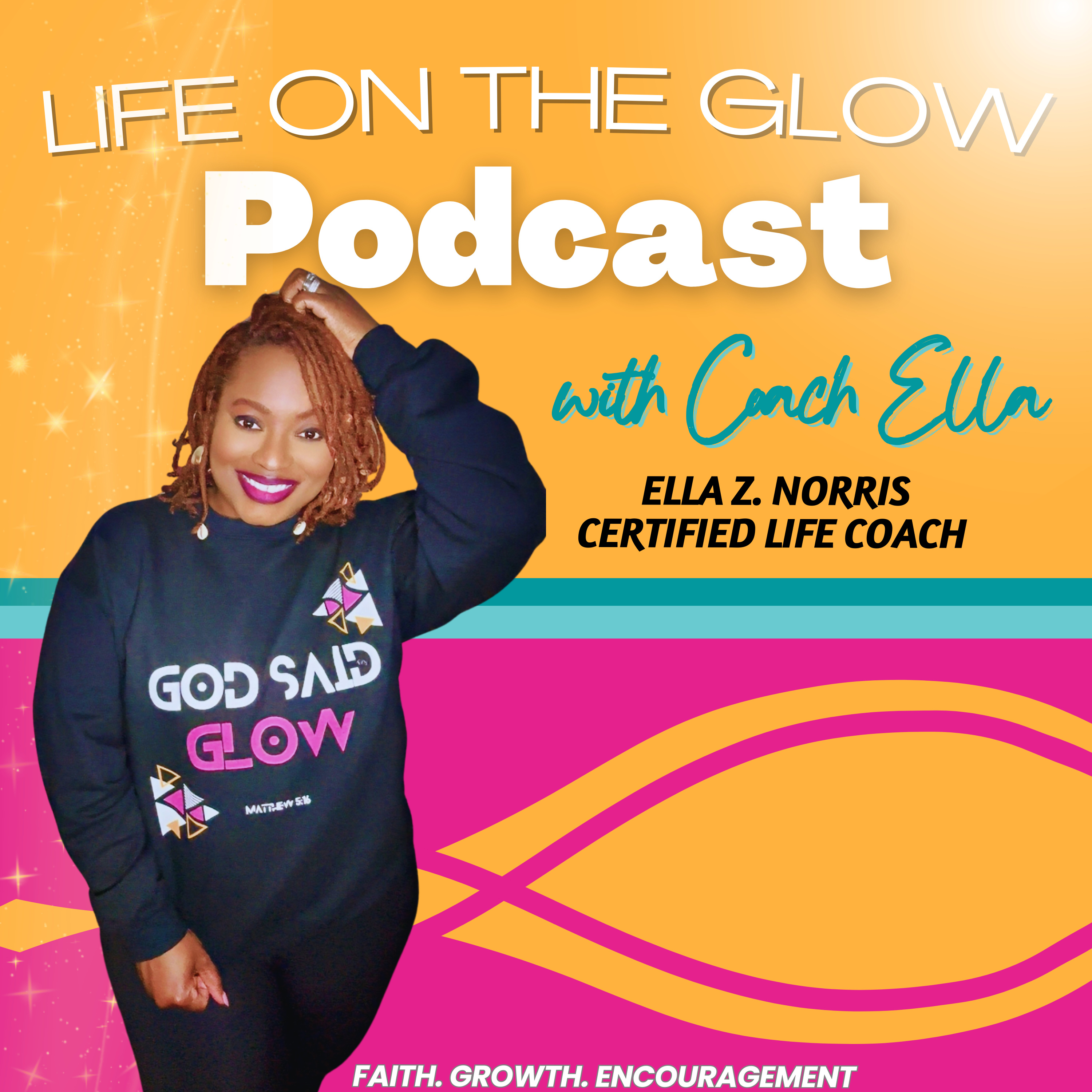 Life On The Glow with Coach Ella