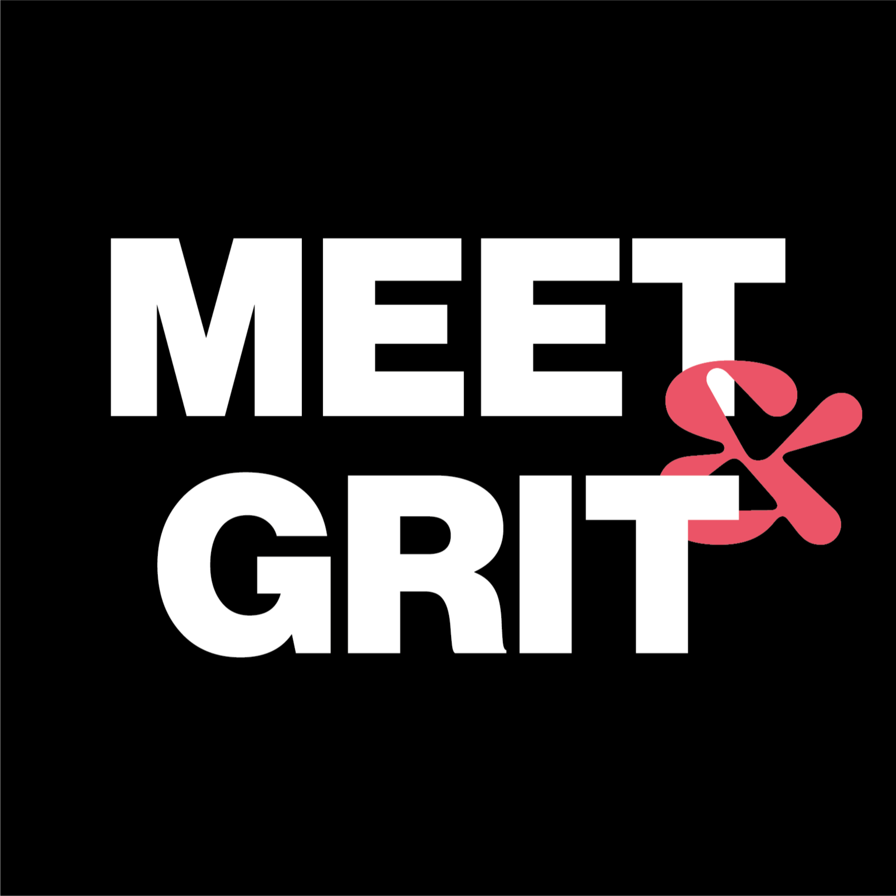 MEET AND GRIT