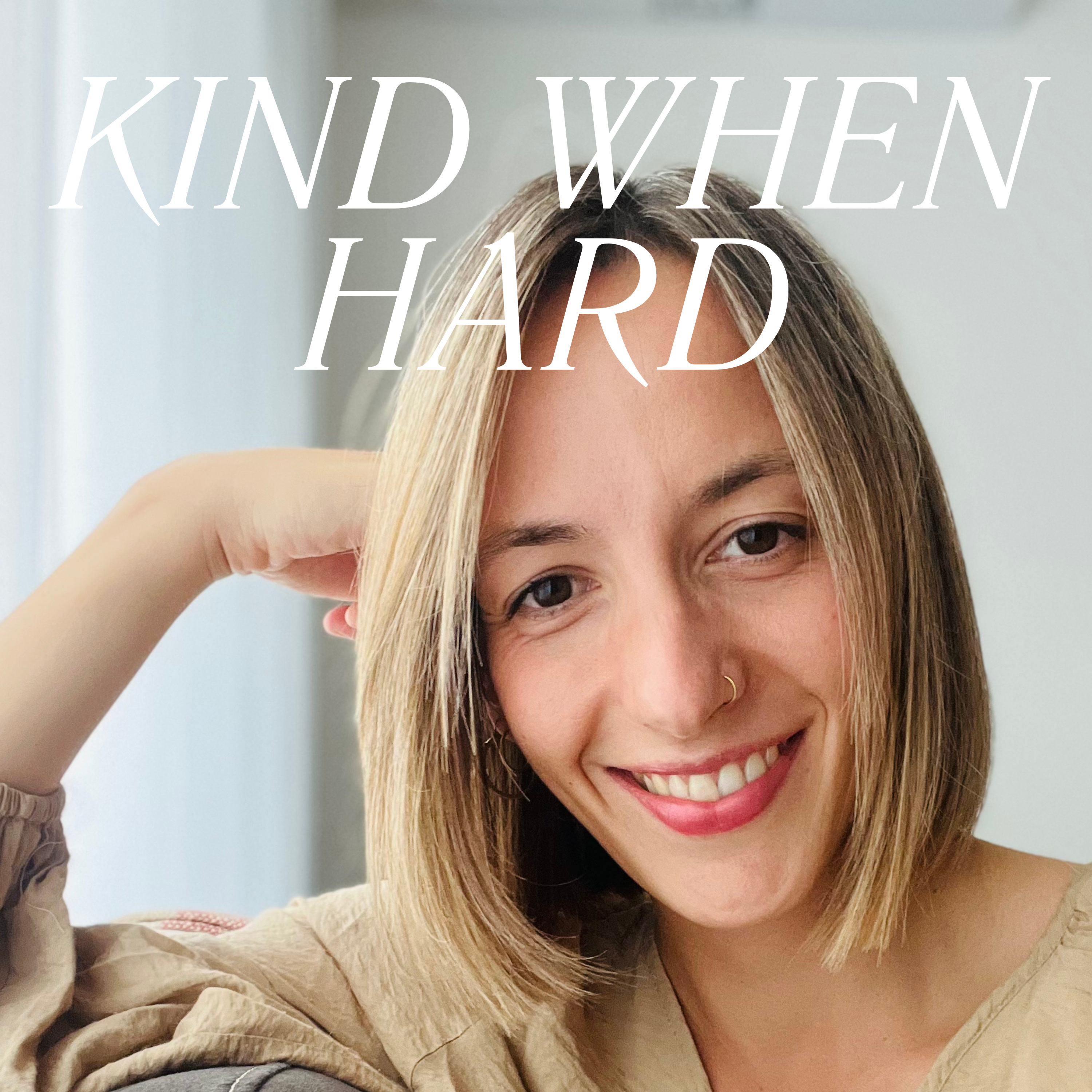 Kind When Hard 