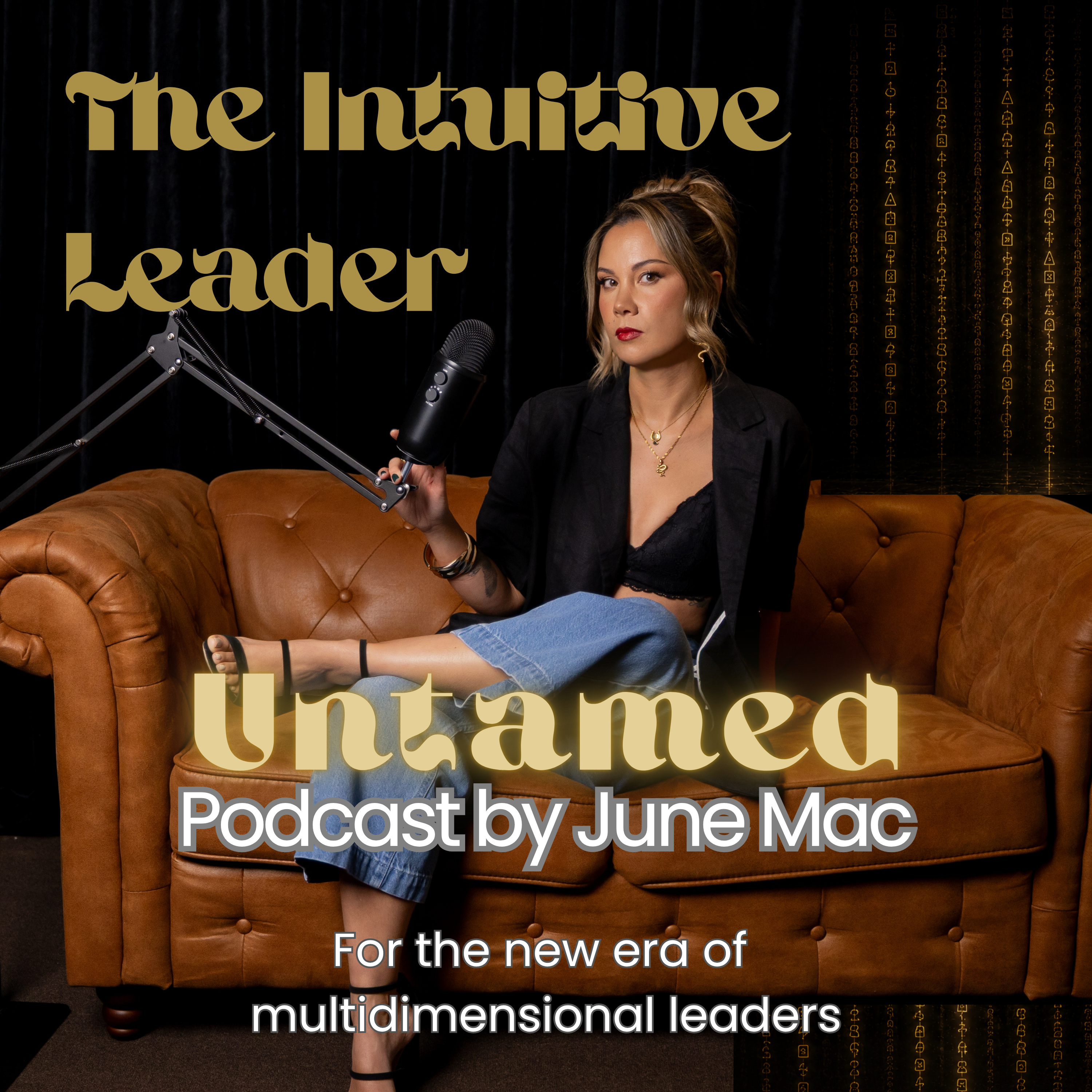 The Intuitive Leader: Untamed Podcast The Intuitive Leader: Untamed