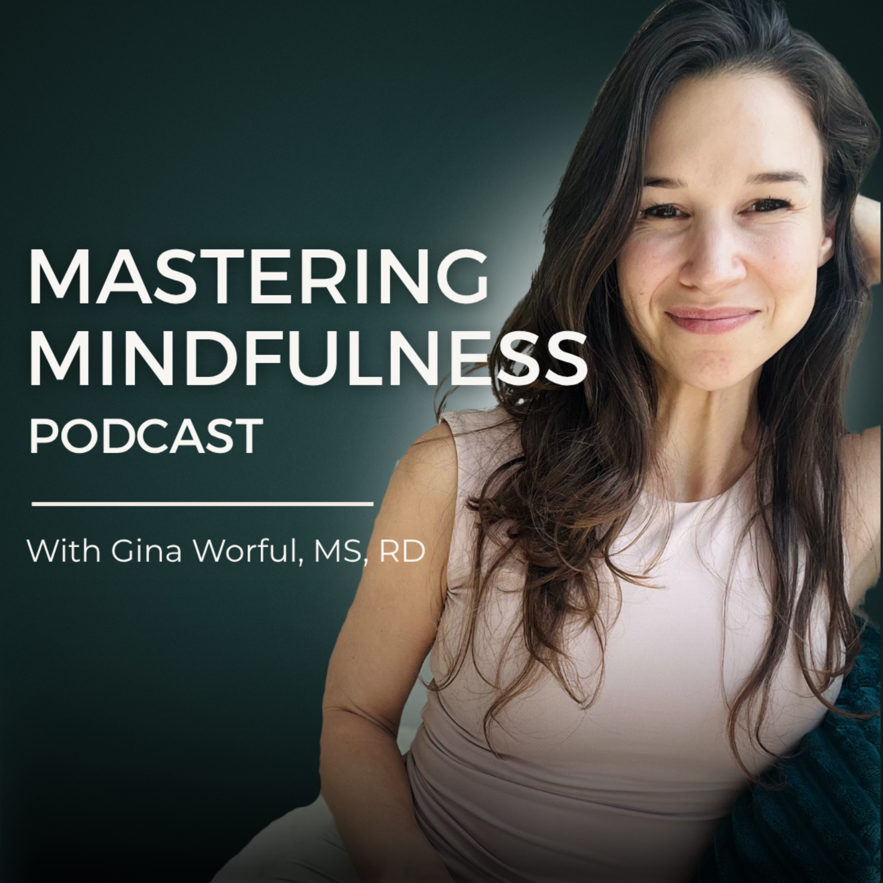 Mastering Mindfulness™ Podcast