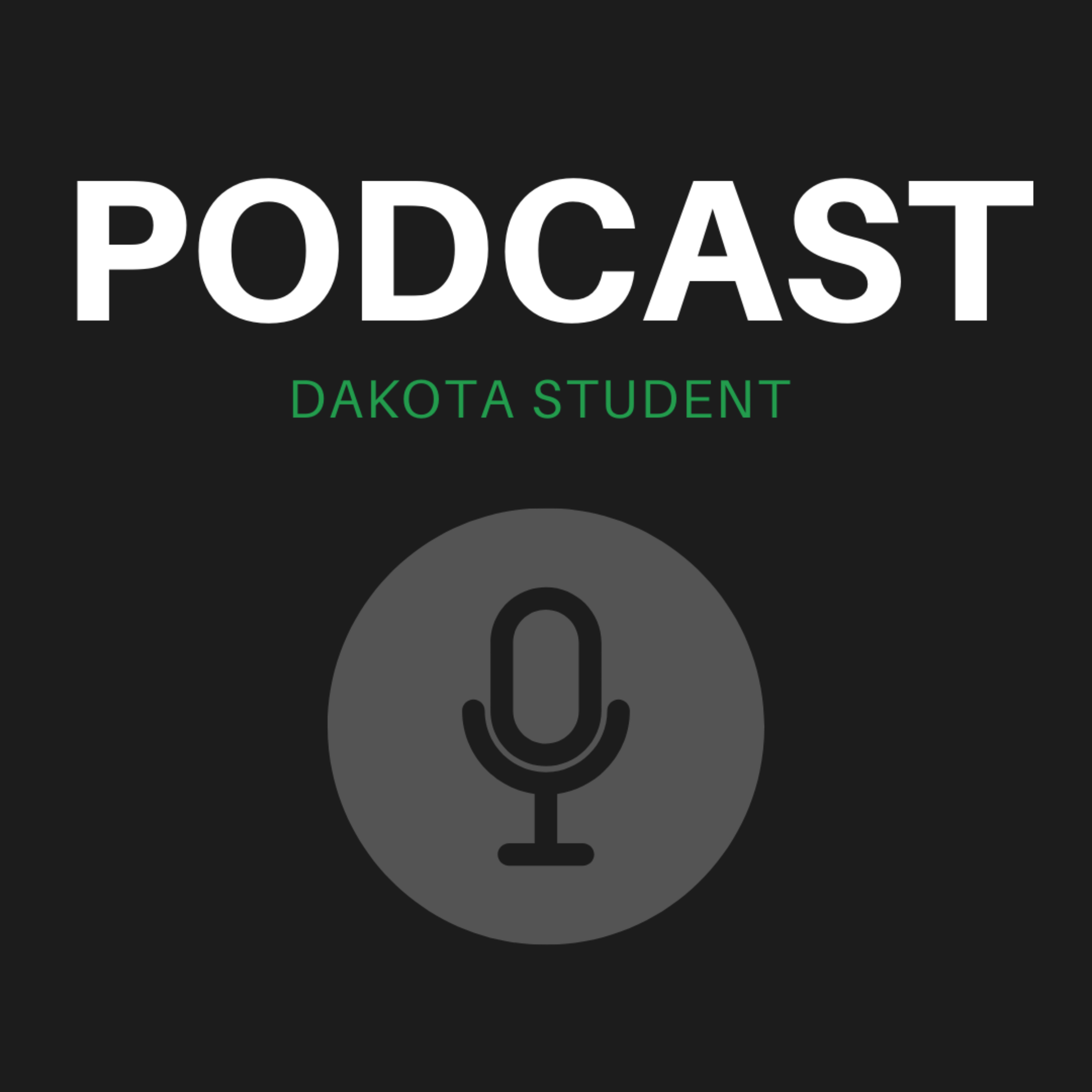 Dakota Student Podcast