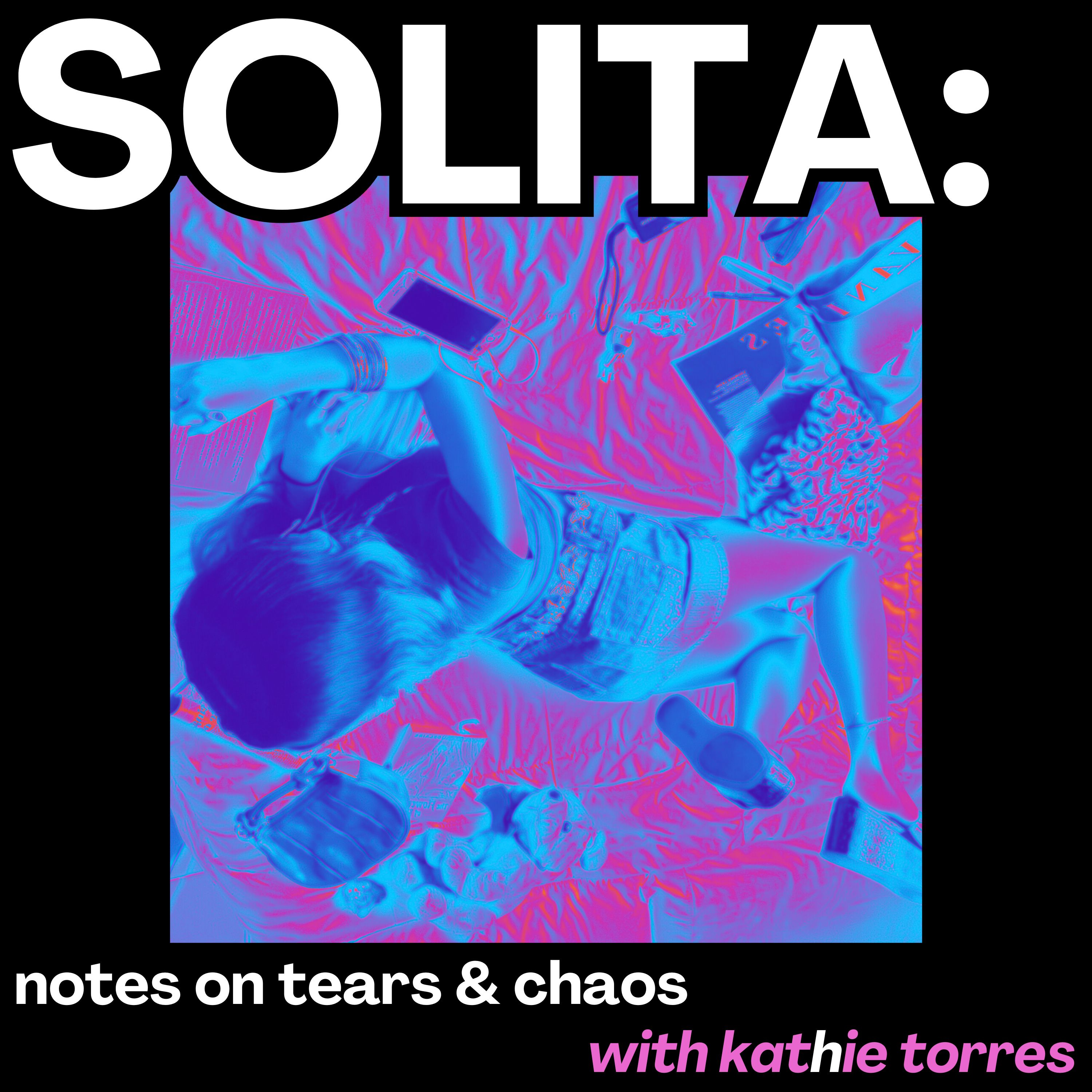 SOLITA: Notes on Tears &amp; Chaos