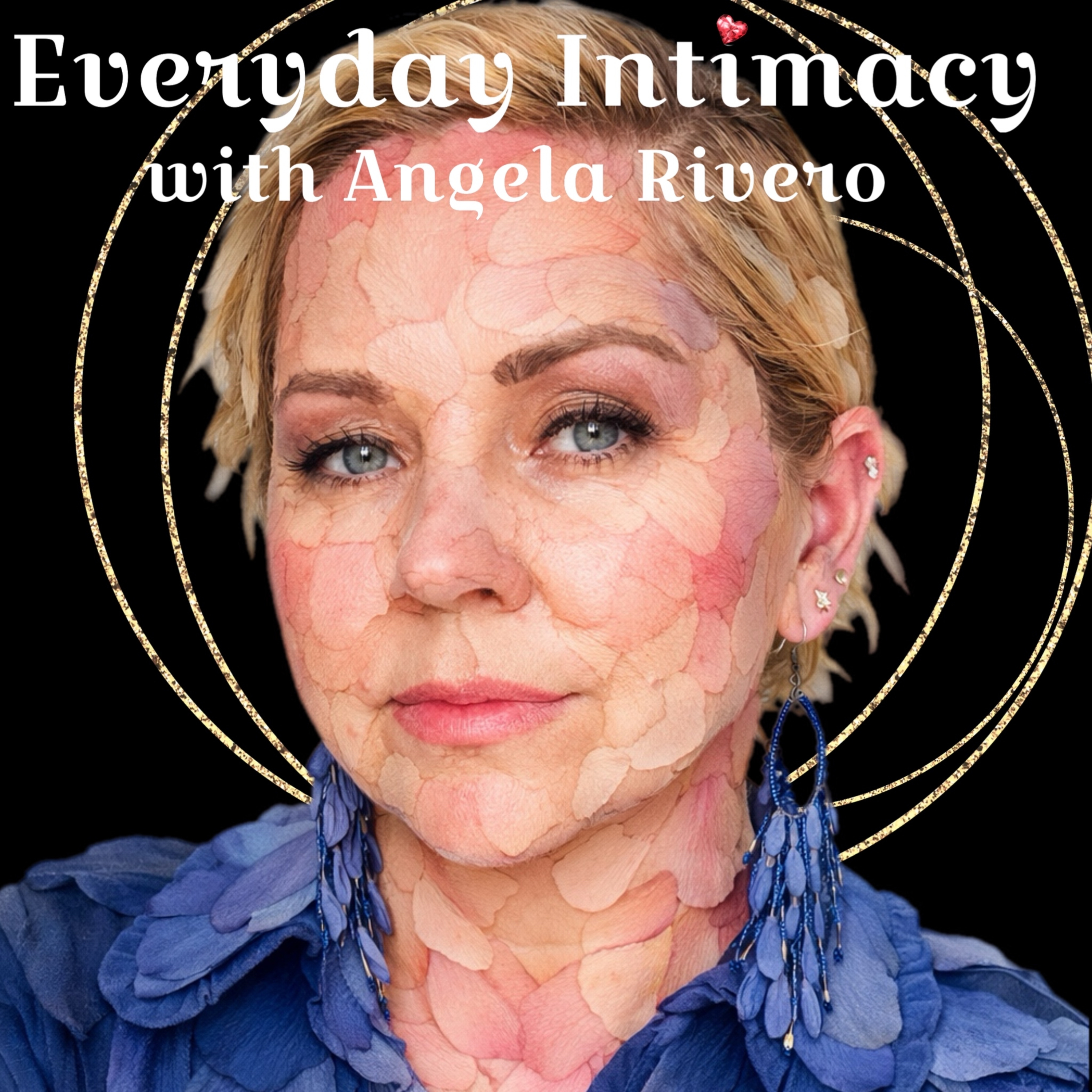 Everyday Intimacy with Angela Rivero