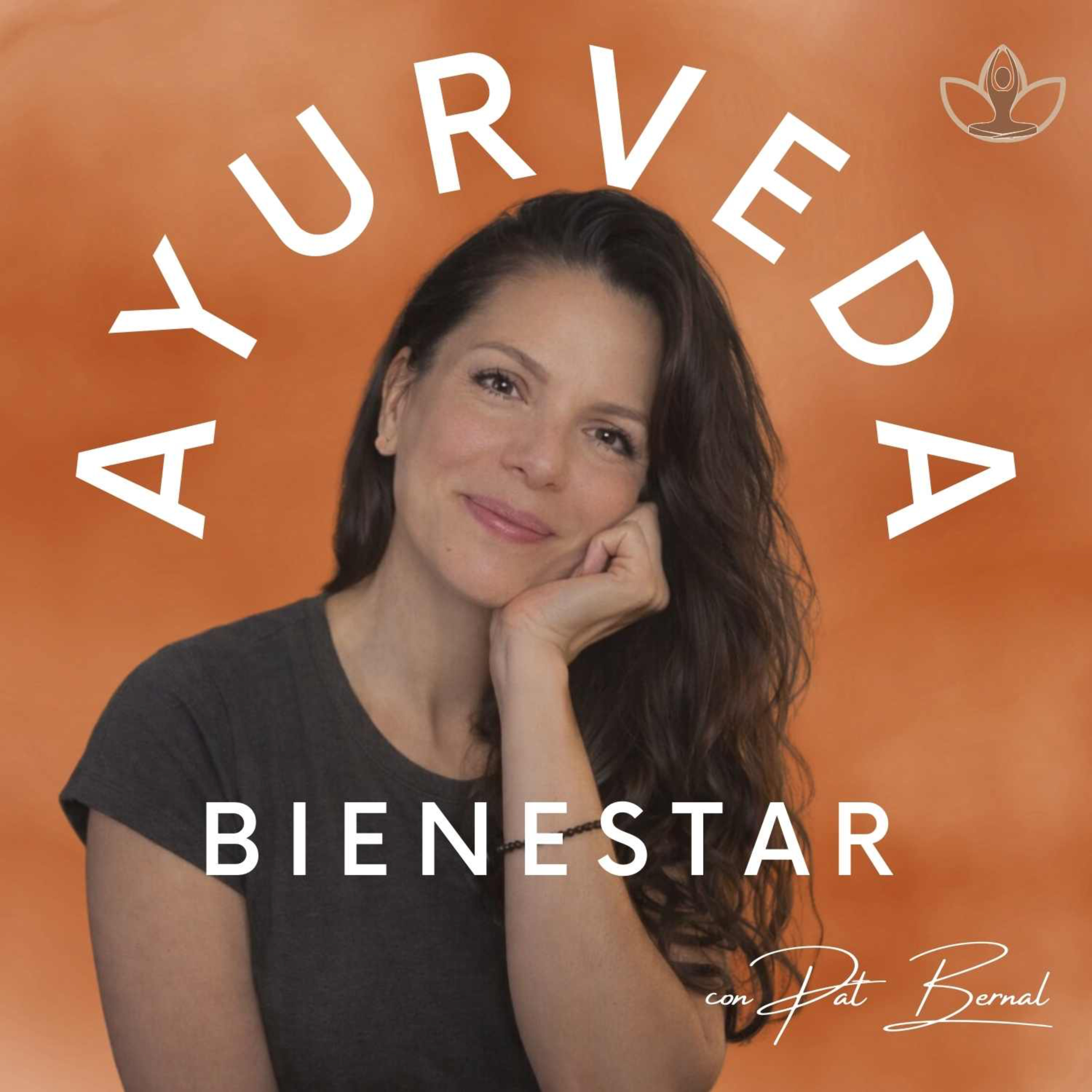 Ayurveda bienestar con Pat Bernal