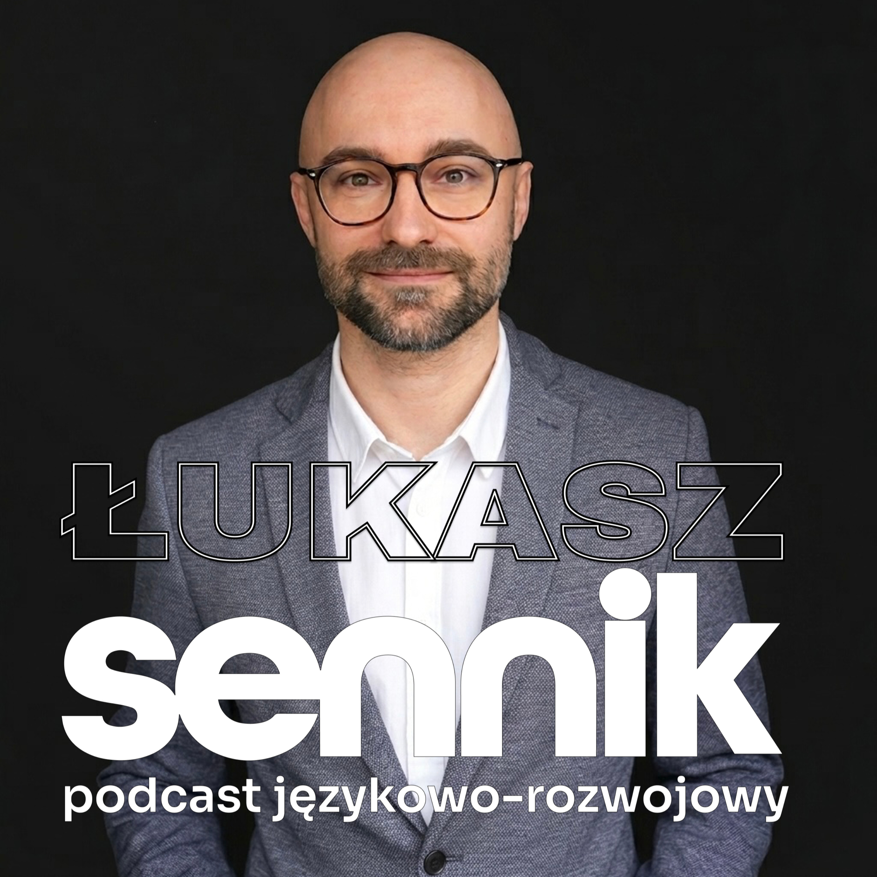 Łukasz Sennik Podcast językowo-rozwojowy (ex-SennikHR) podcast artwork