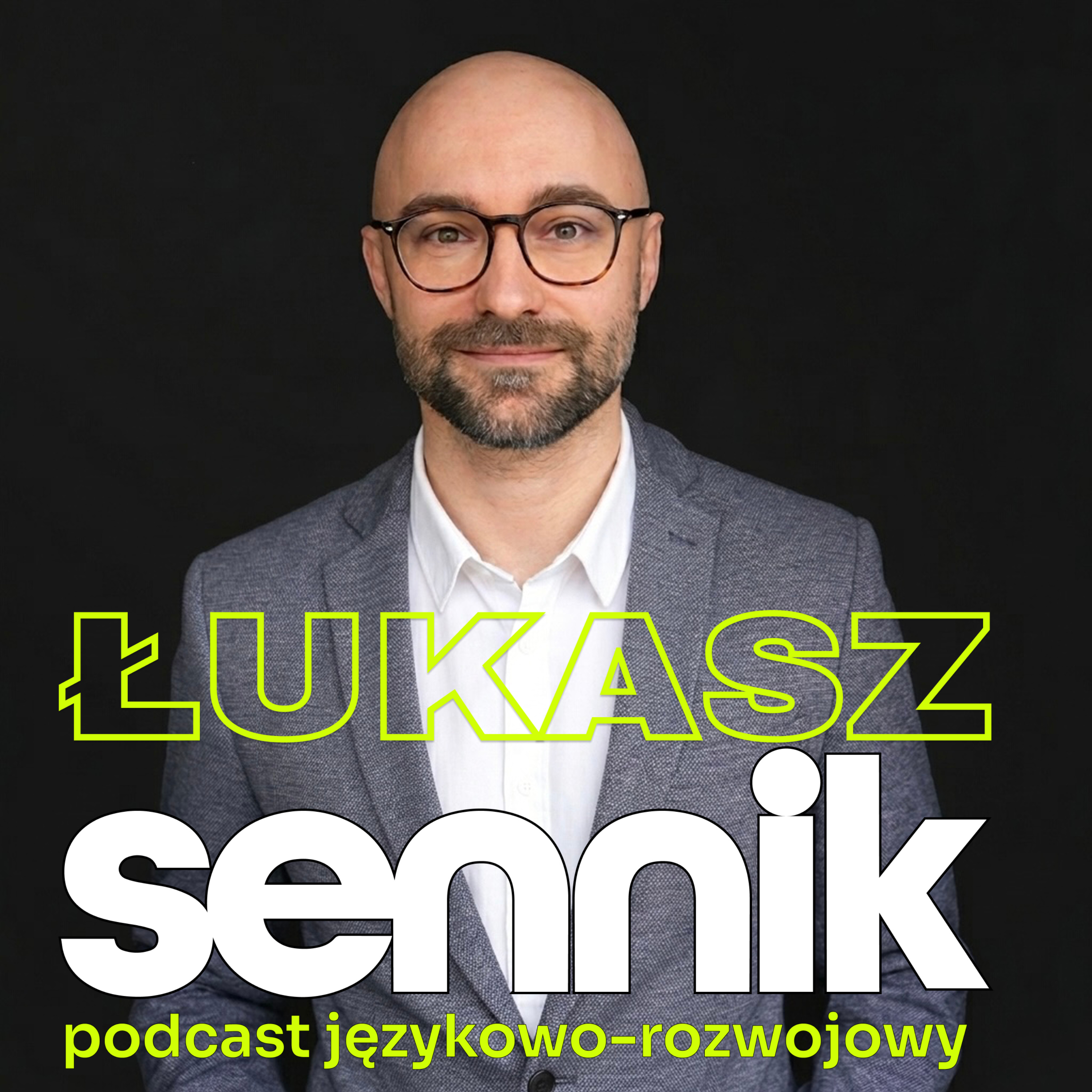 Łukasz Sennik Podcast językowo-rozwojowy (ex-SennikHR)
