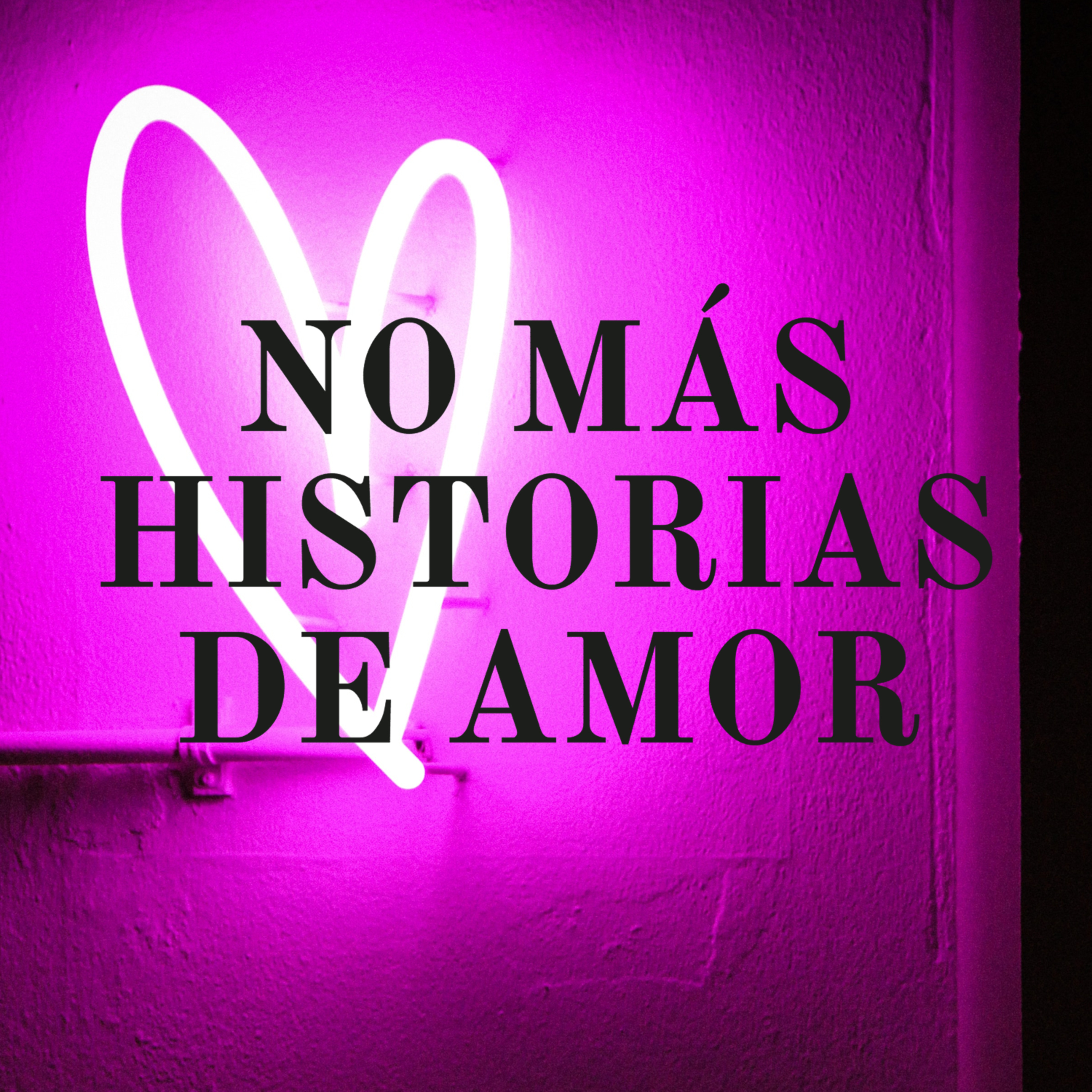 NO MÁS HISTORIAS DE AMOR