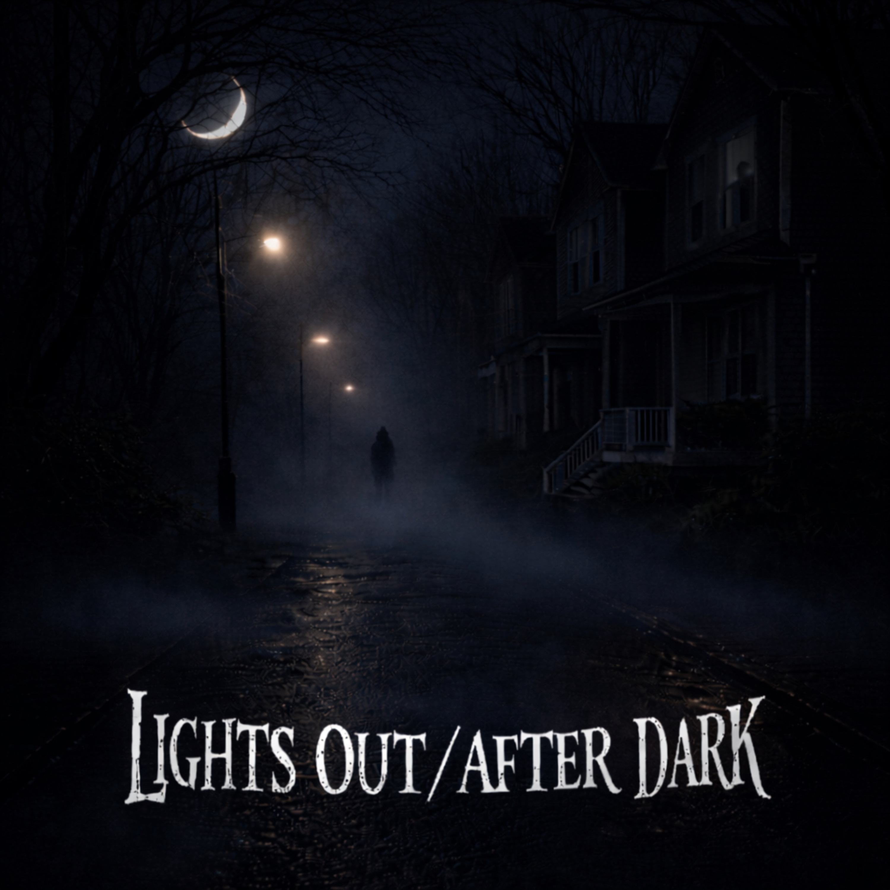 Lights Out/After Dark