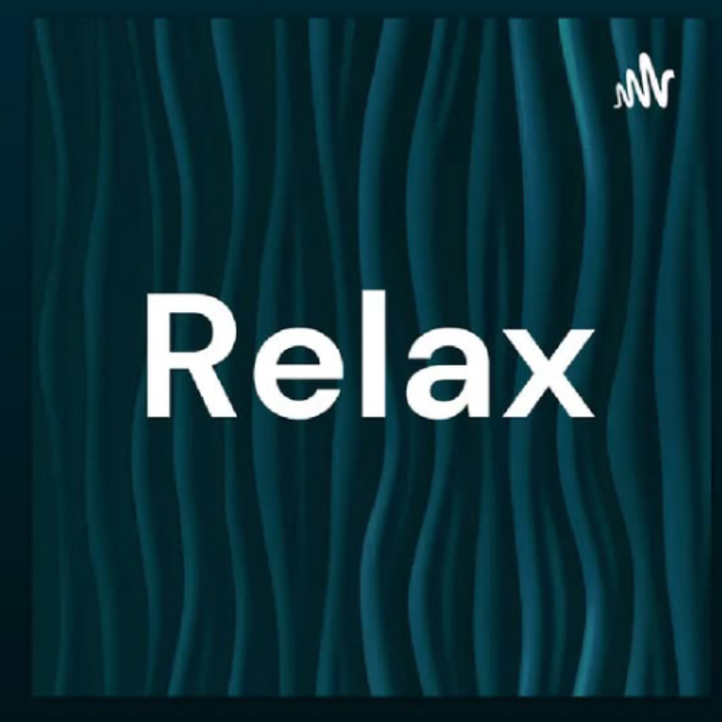 Relax Podcast