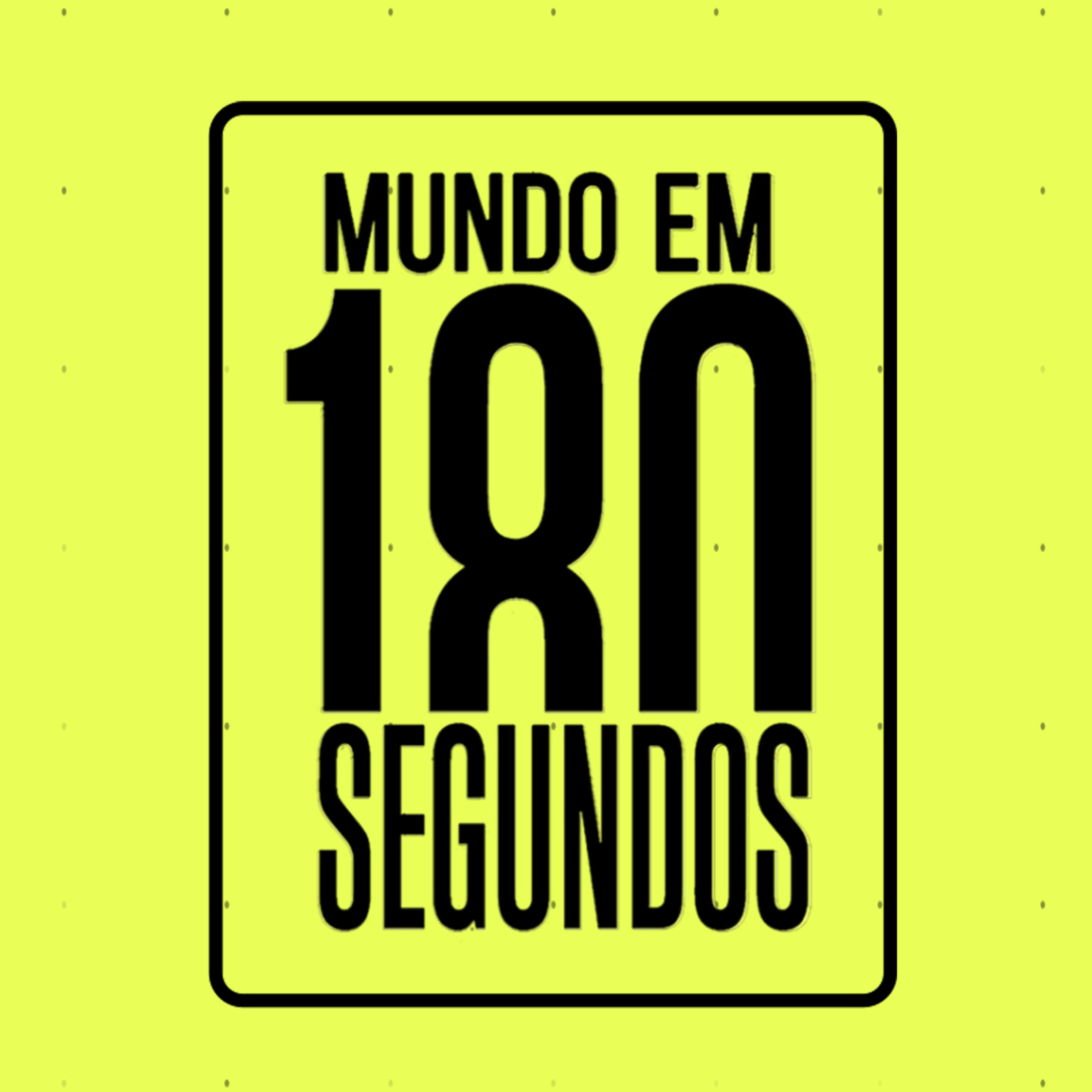 Mundo em 180 Segundos Mundo em 180 Segundos