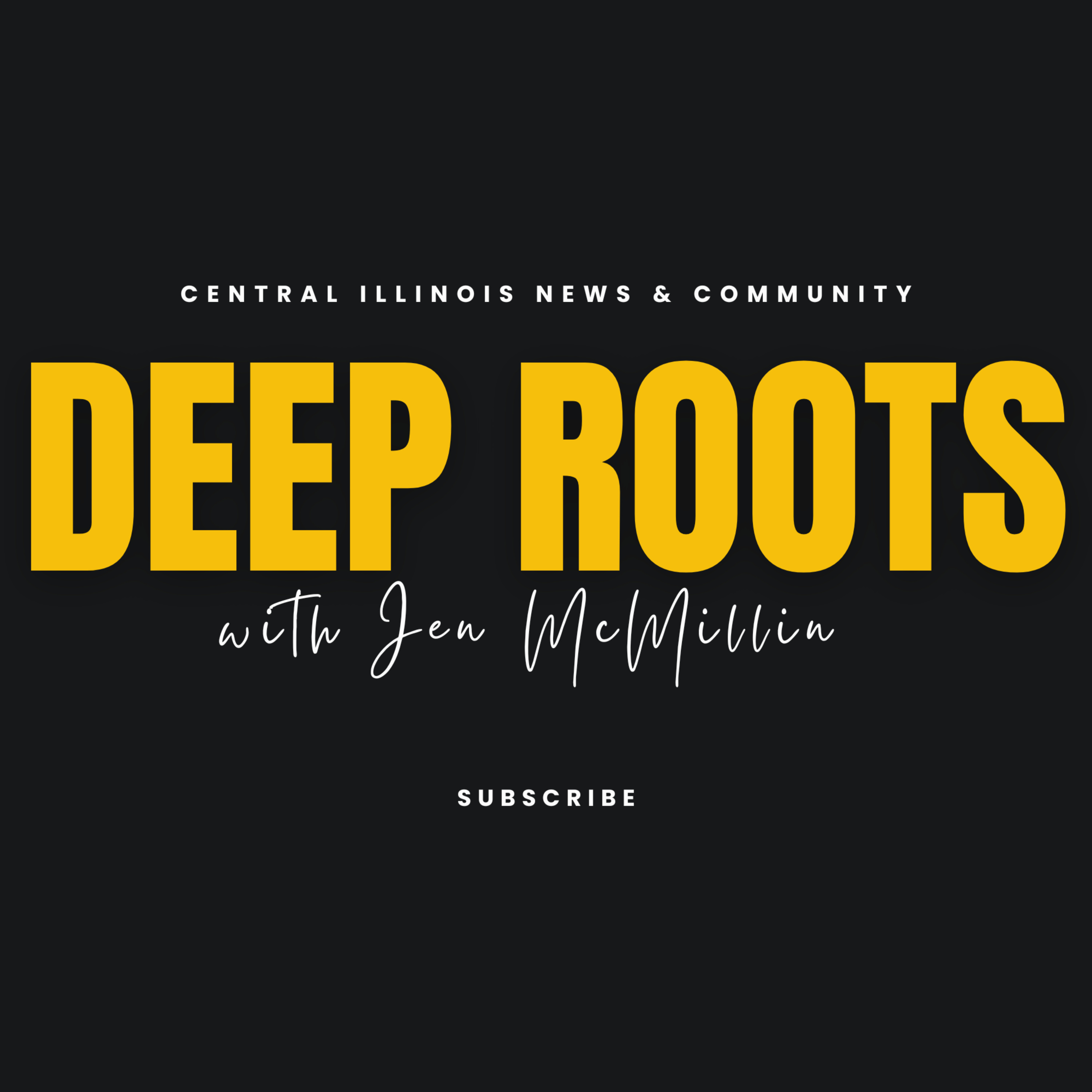 Deep Roots with Jen McMillin