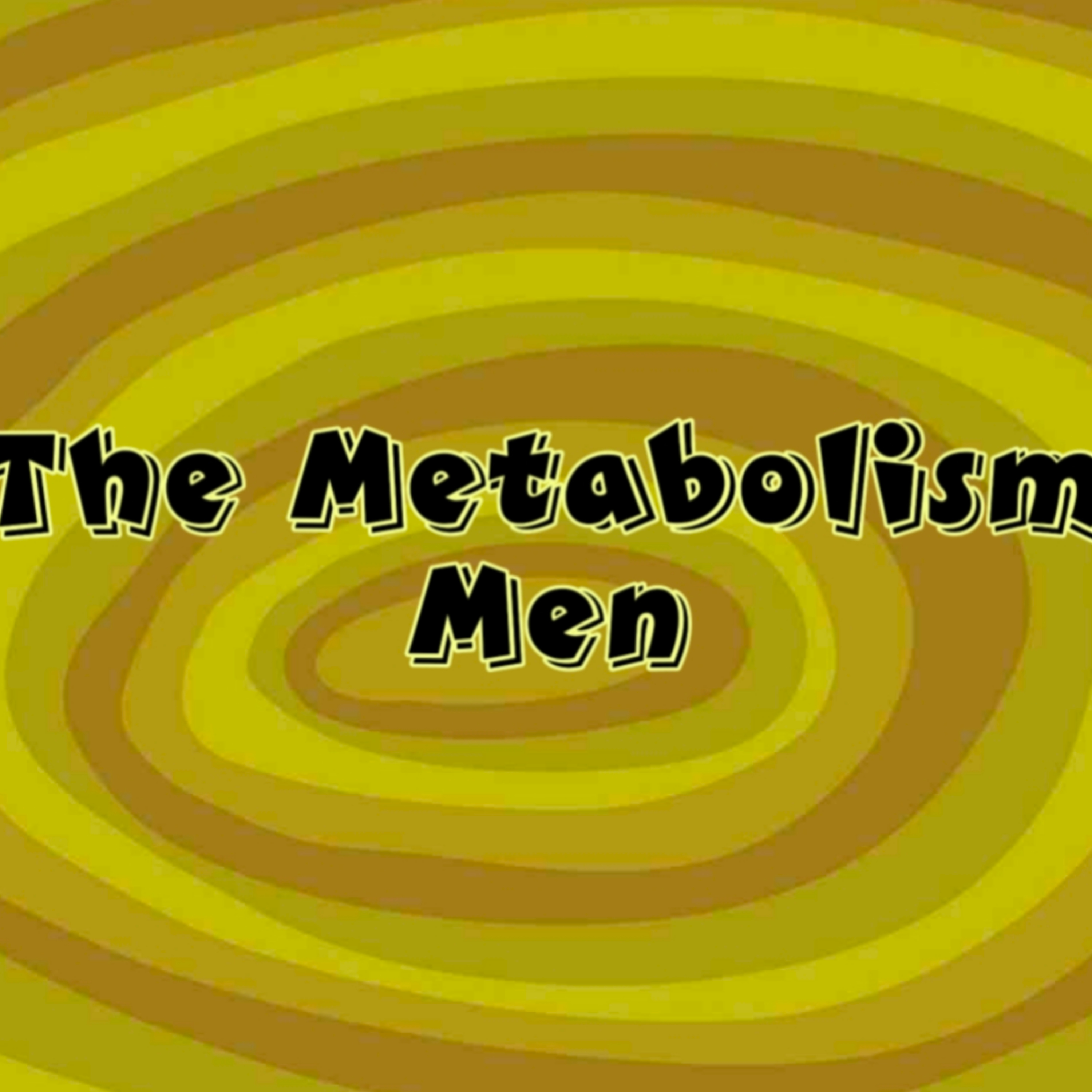 The Metabolism Men