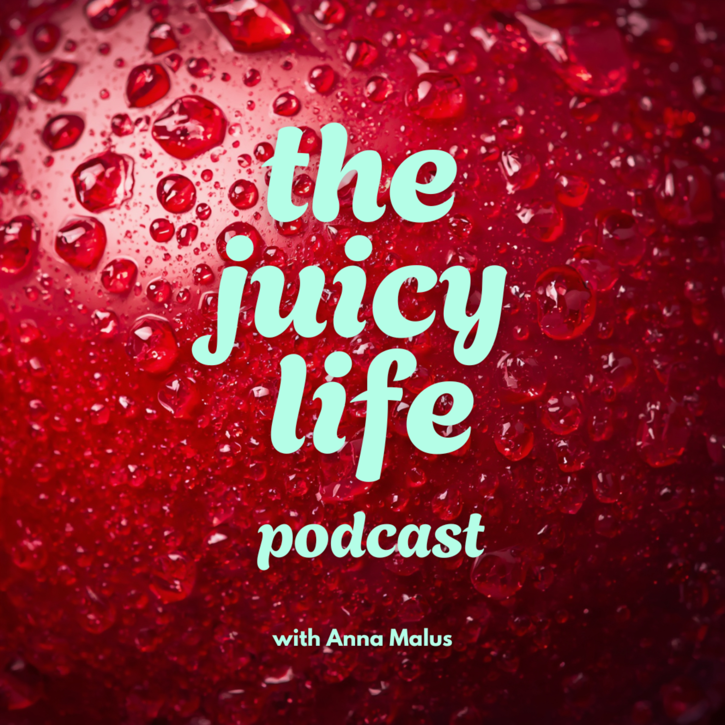 Trailer: Welcome to The Juicy Life Podcast