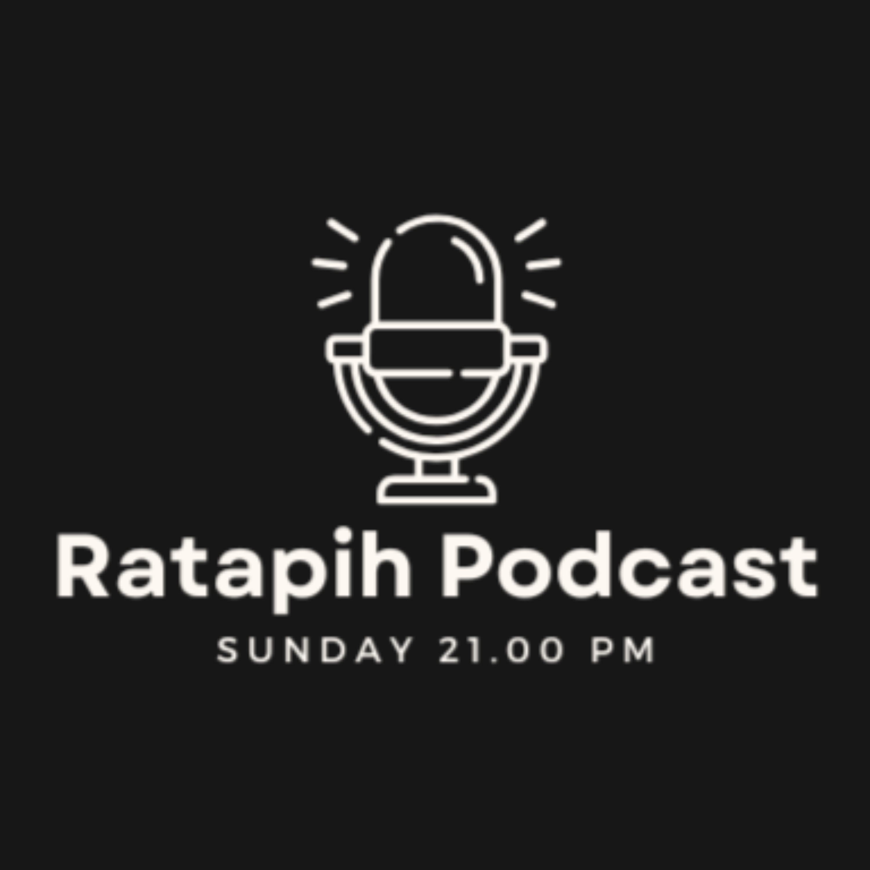 RATAPIH PODCAST