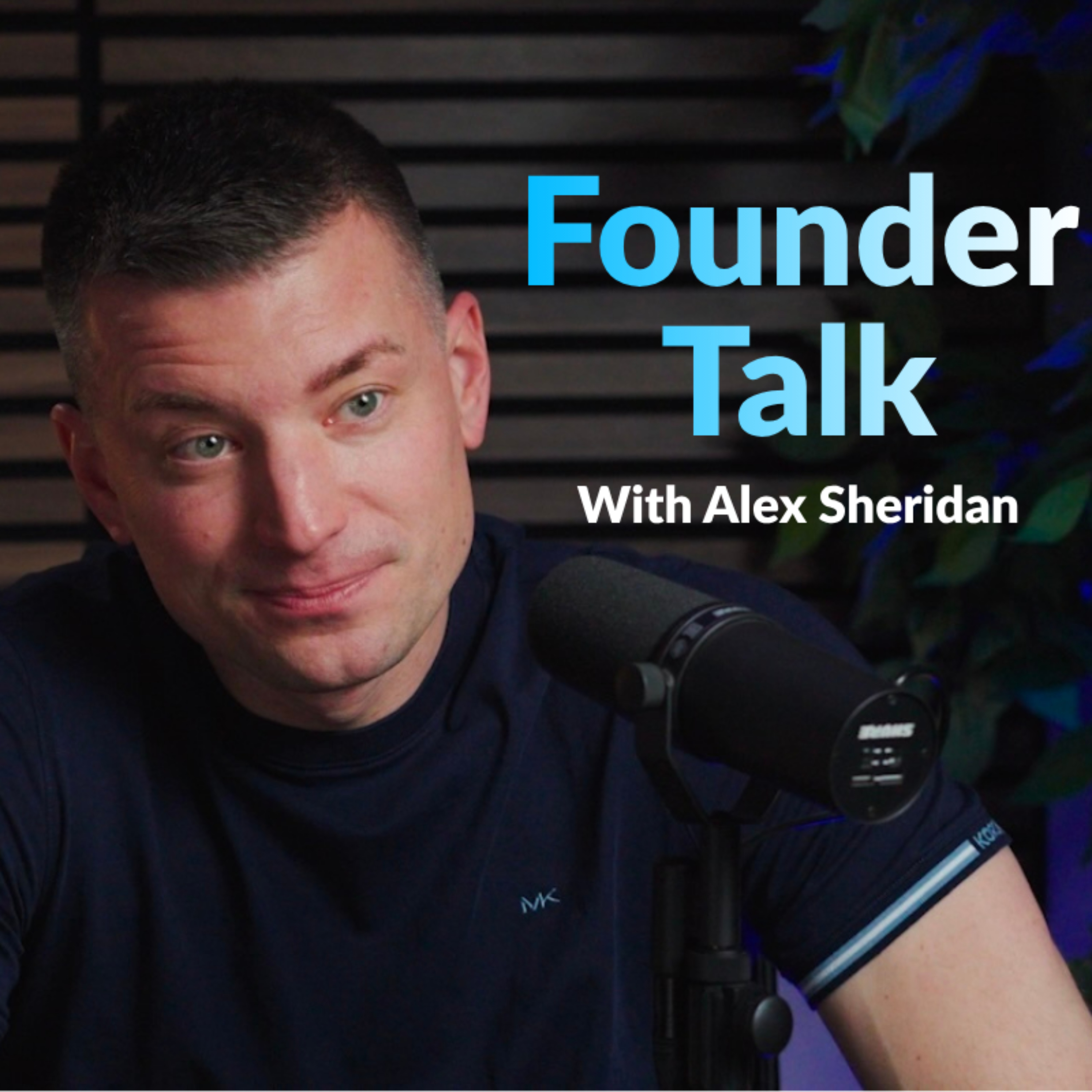 Founder Talk with Alex Sheridan