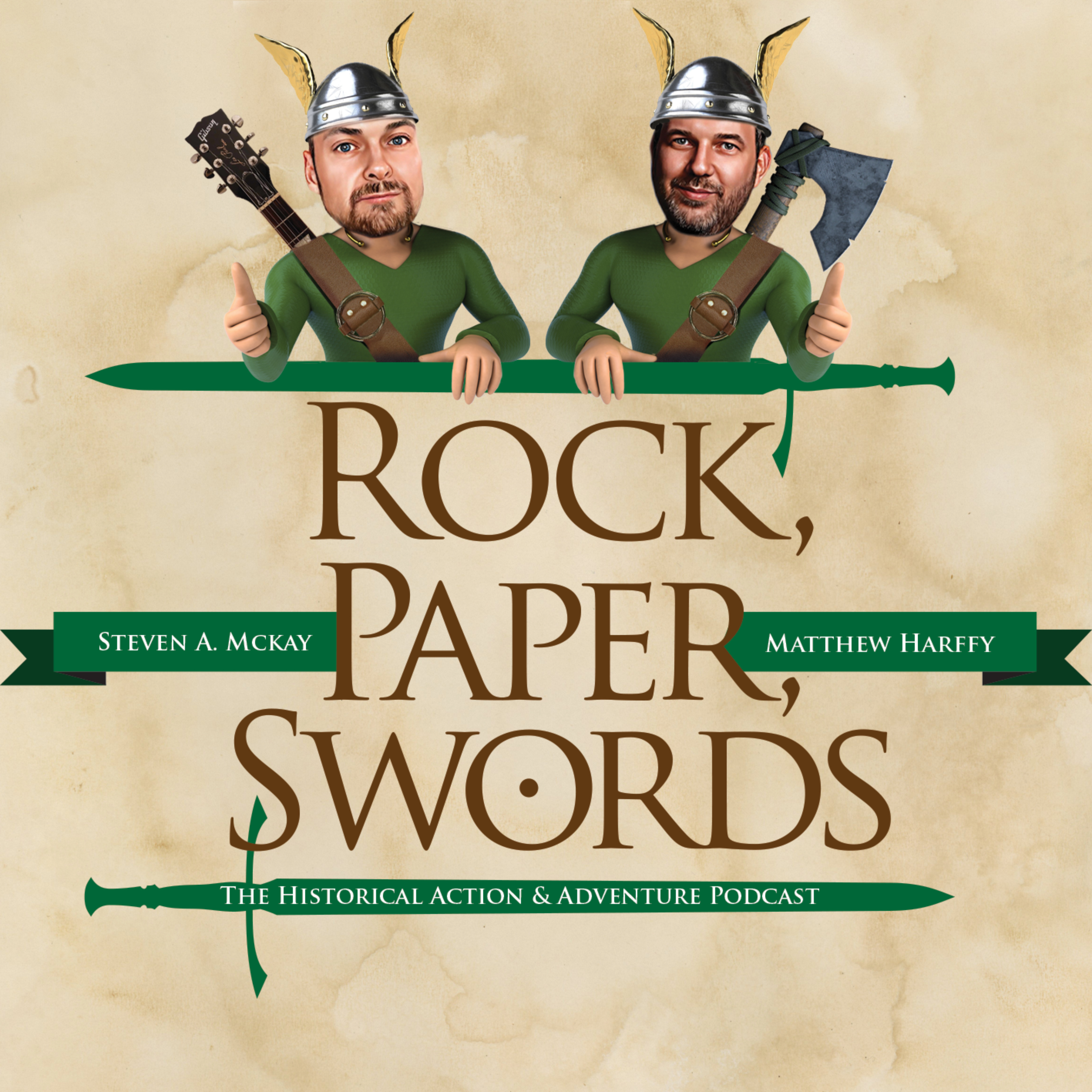 Rock, Paper, Swords! - the Historical Action and Adventure Podcast