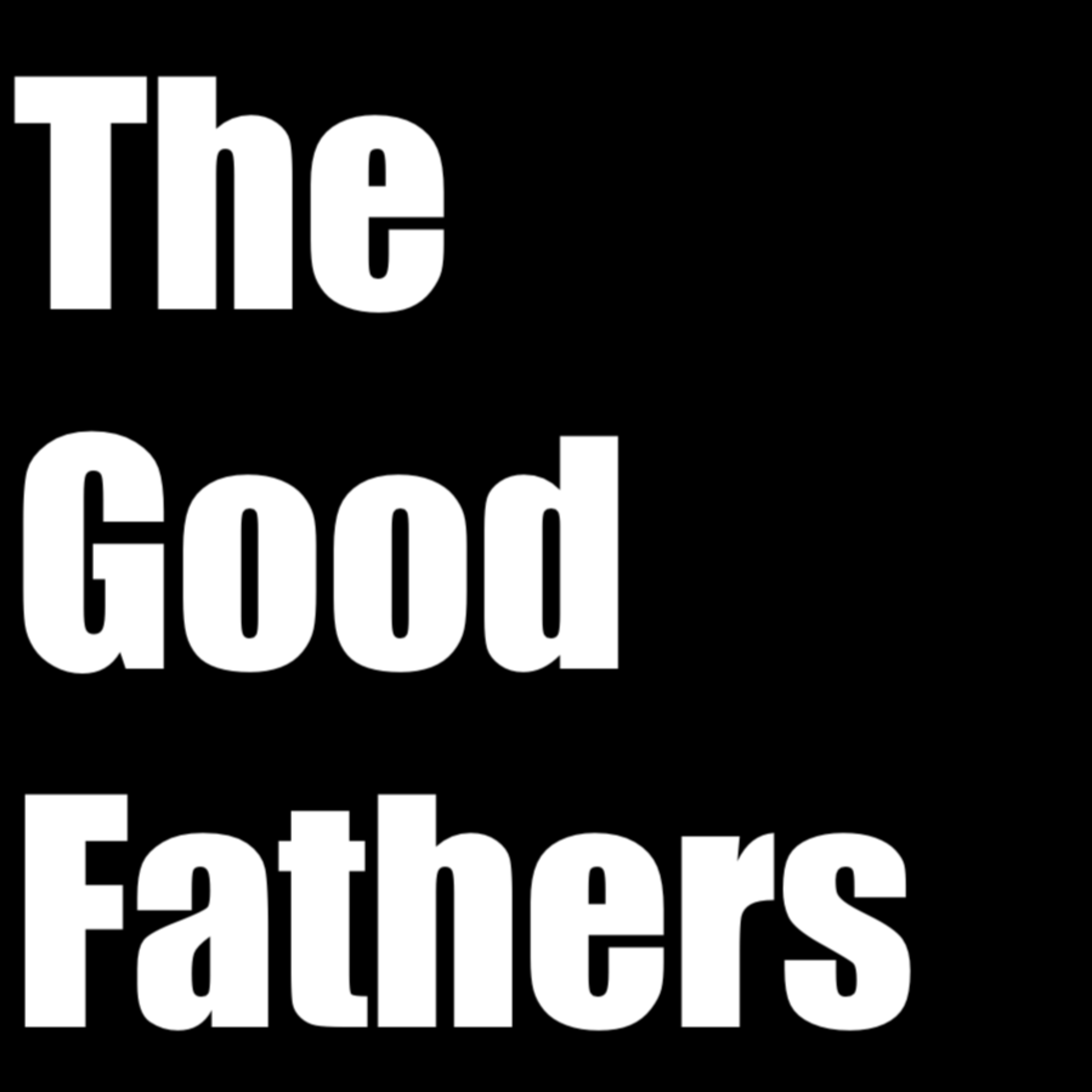The Good Fathers Podcast (Trailer)