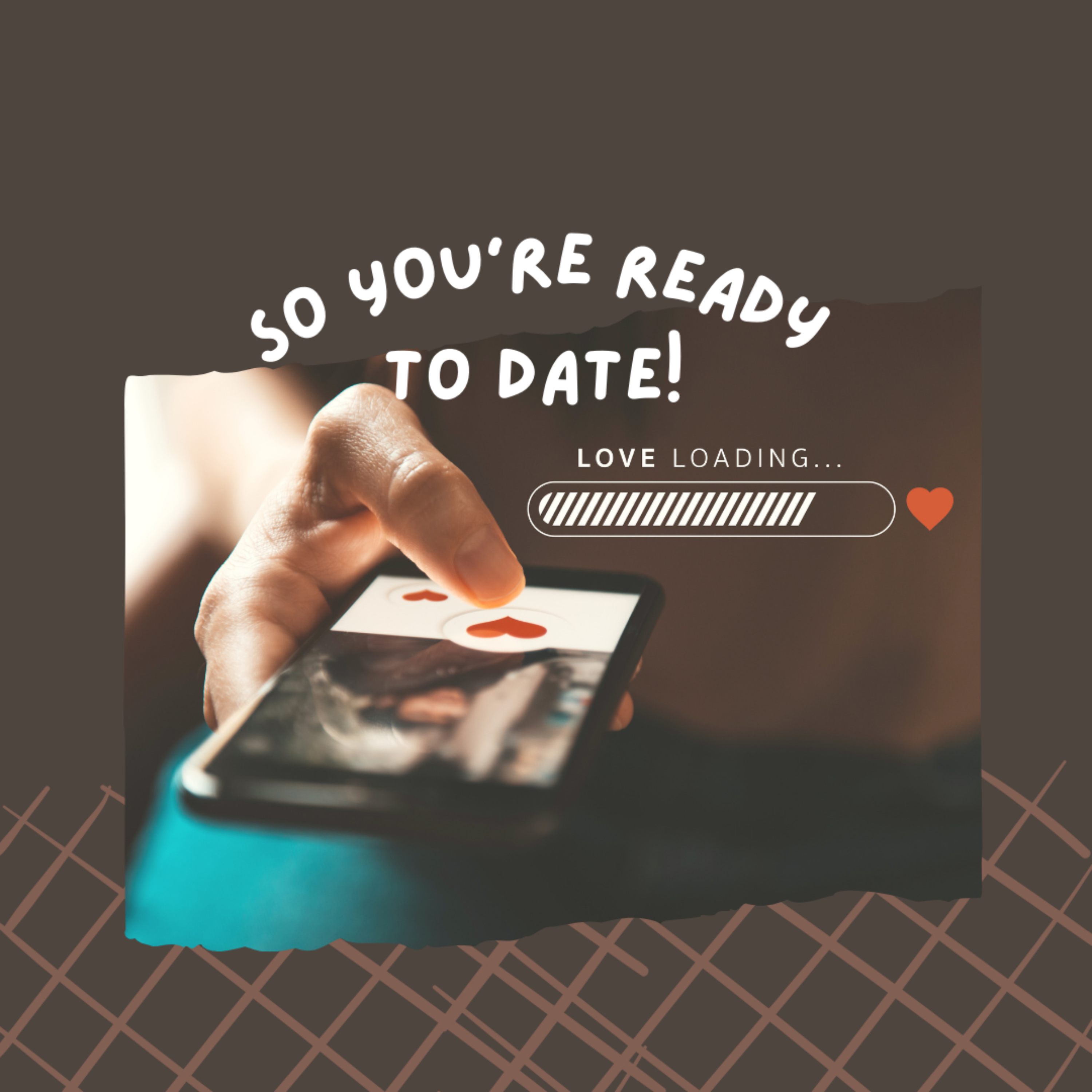 So You\'re Ready to Date!