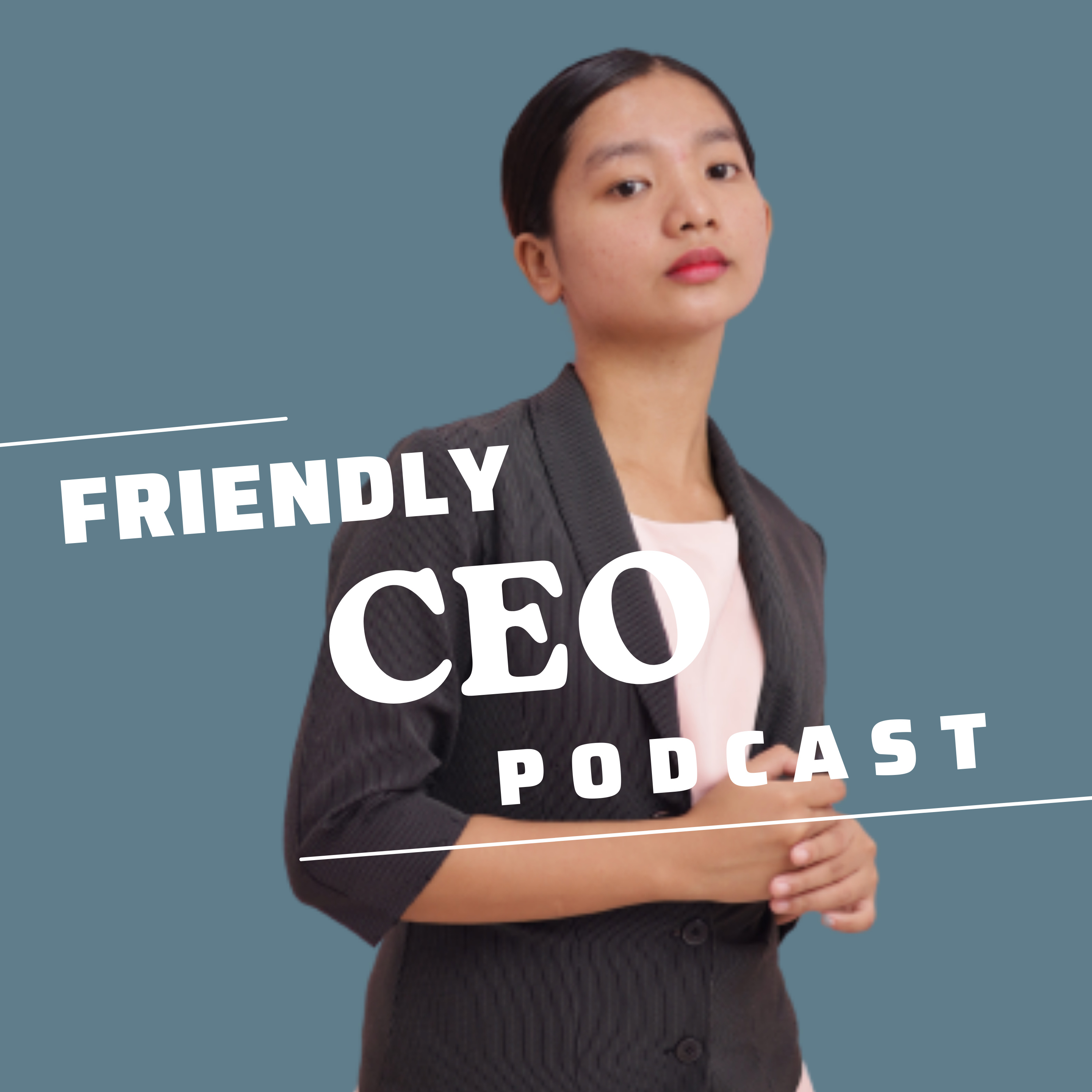Friendly CEO Podcast