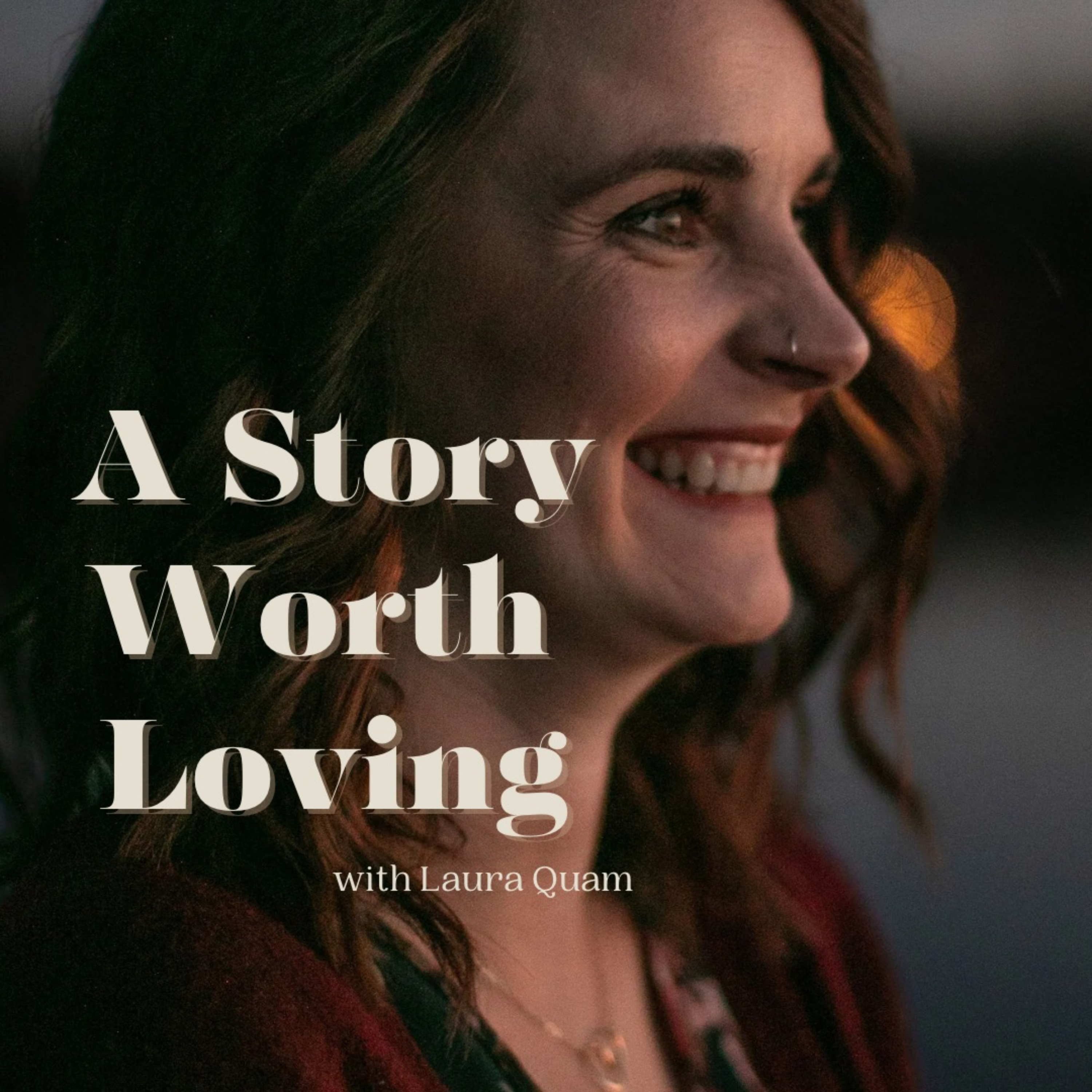 A Story Worth Loving podcast artwork