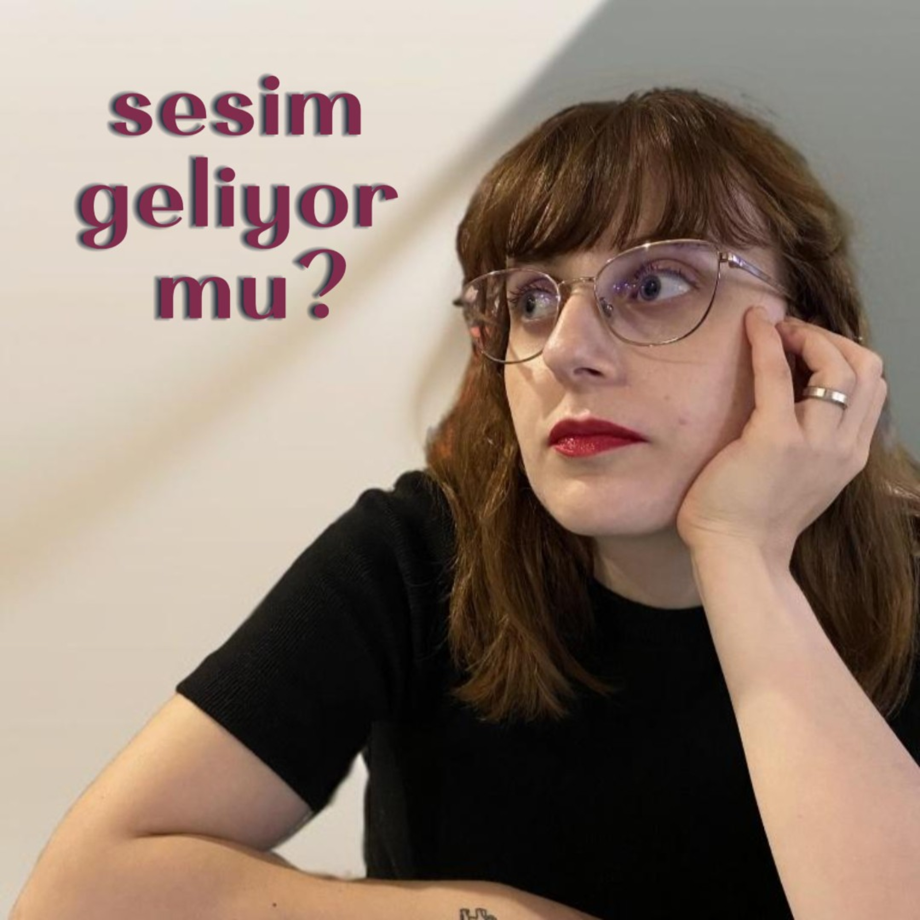 sesim geliyor mu? podcast artwork
