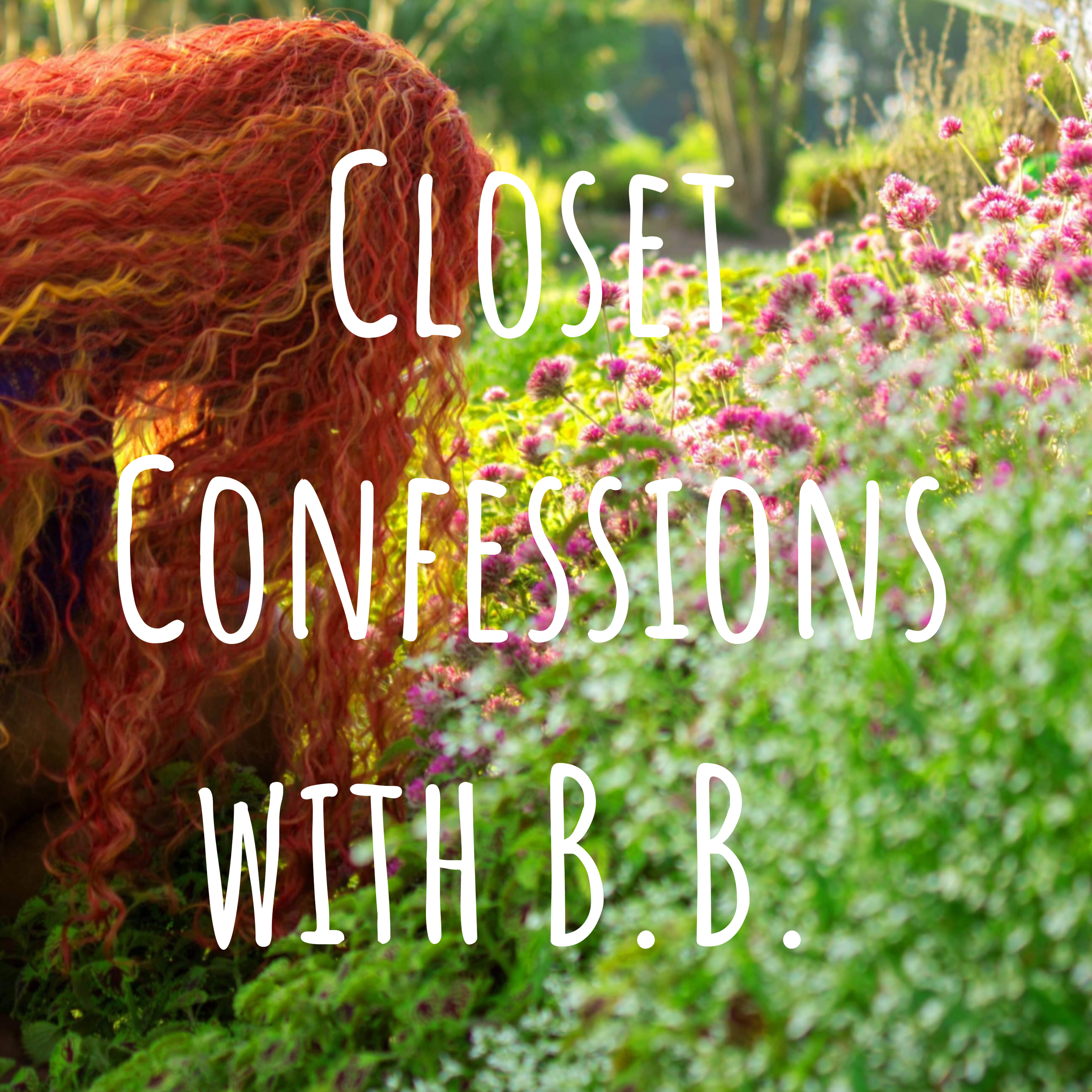 Closet Confessions with B.B. 