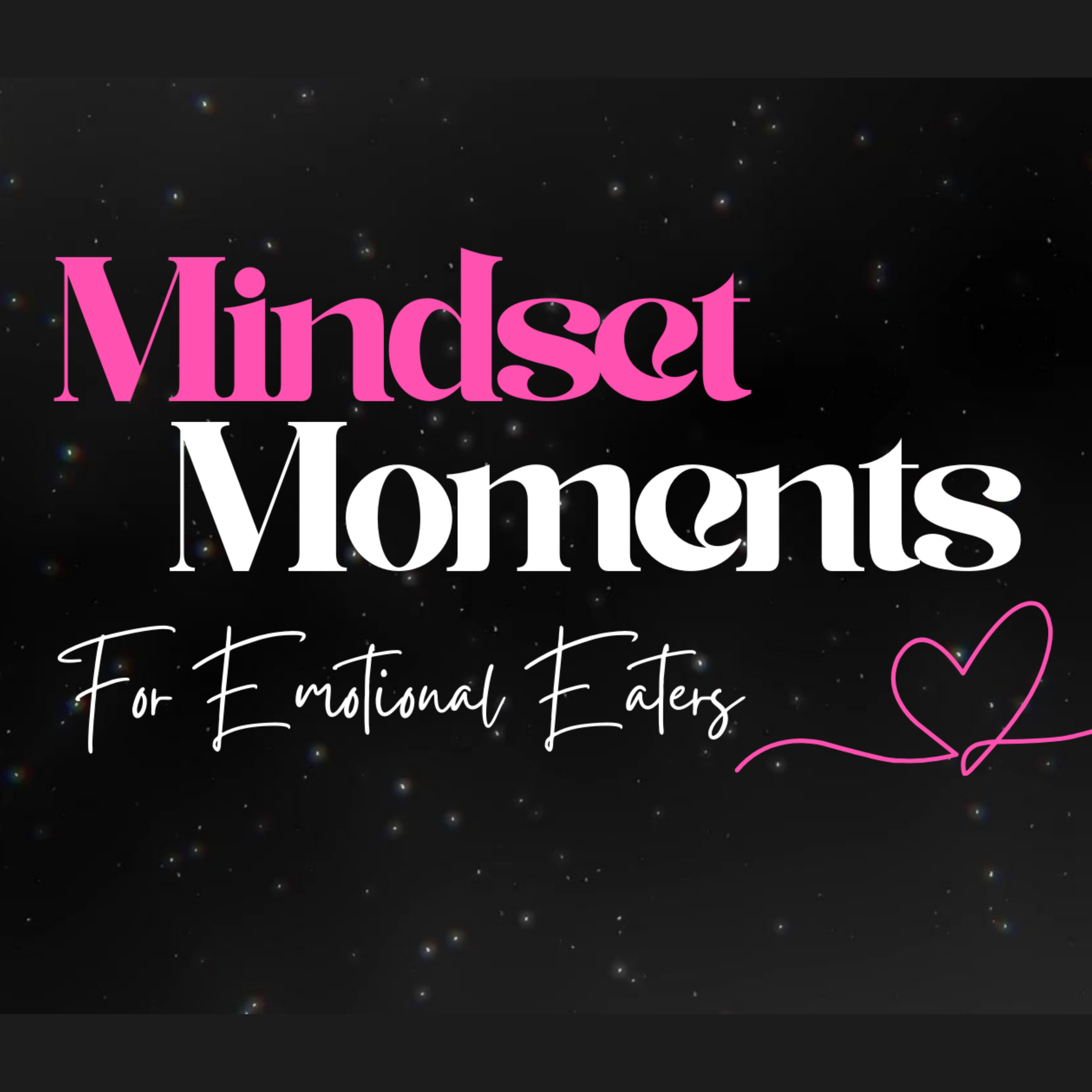 Mindset Moments: Freedom From Food Beyond the Diet podcast artwork