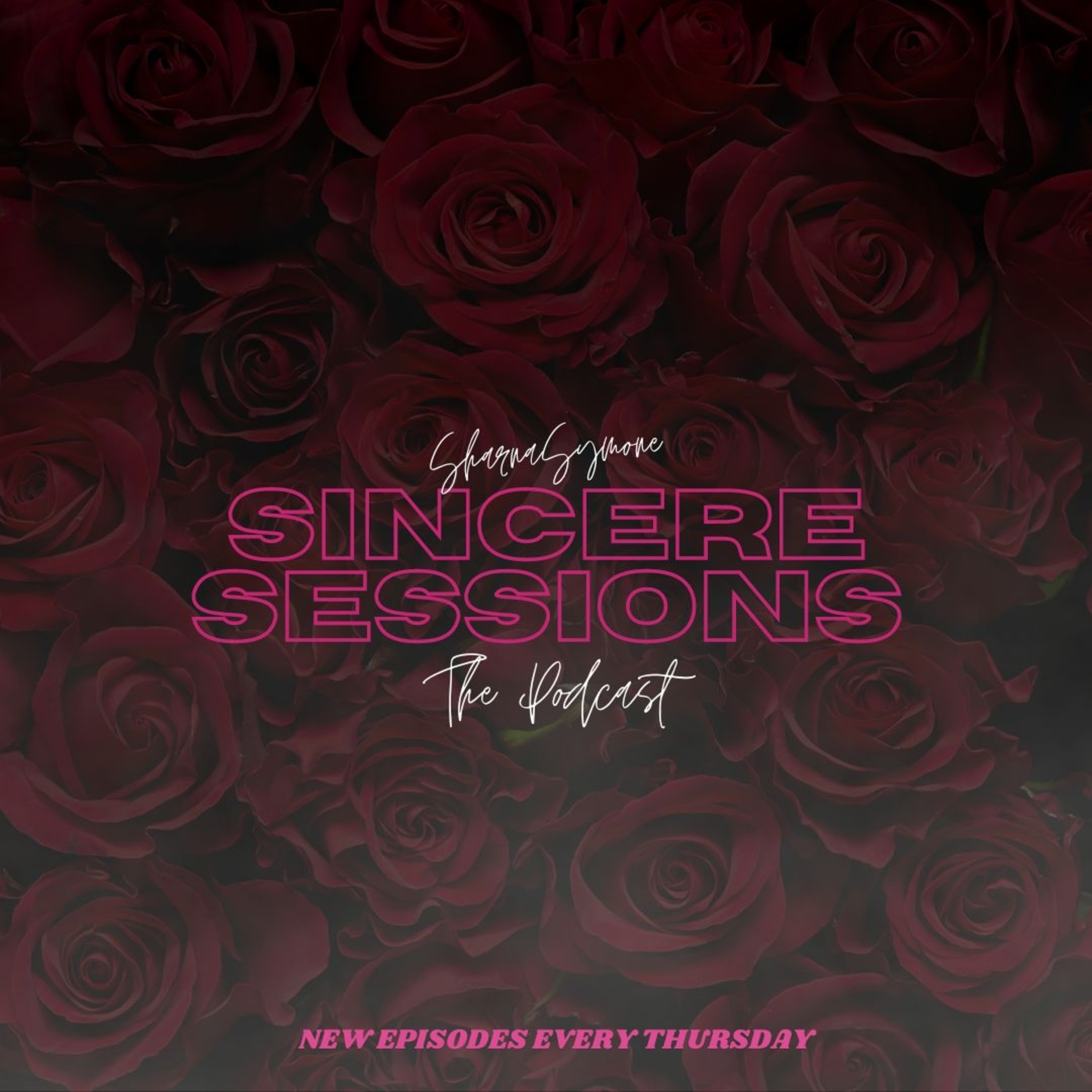Sincere Sessions…The Podcast