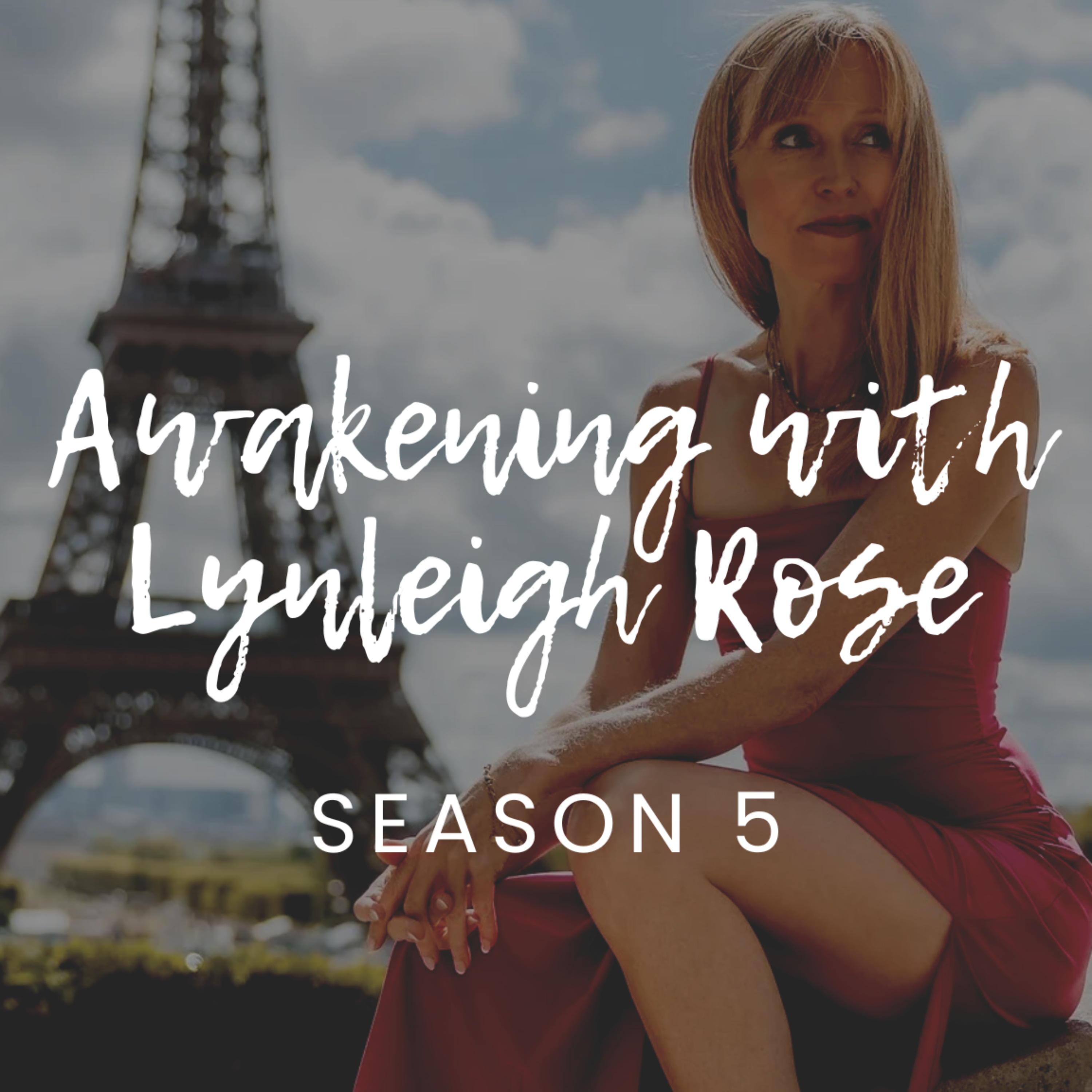 AWAKENING with Lynleigh Rose