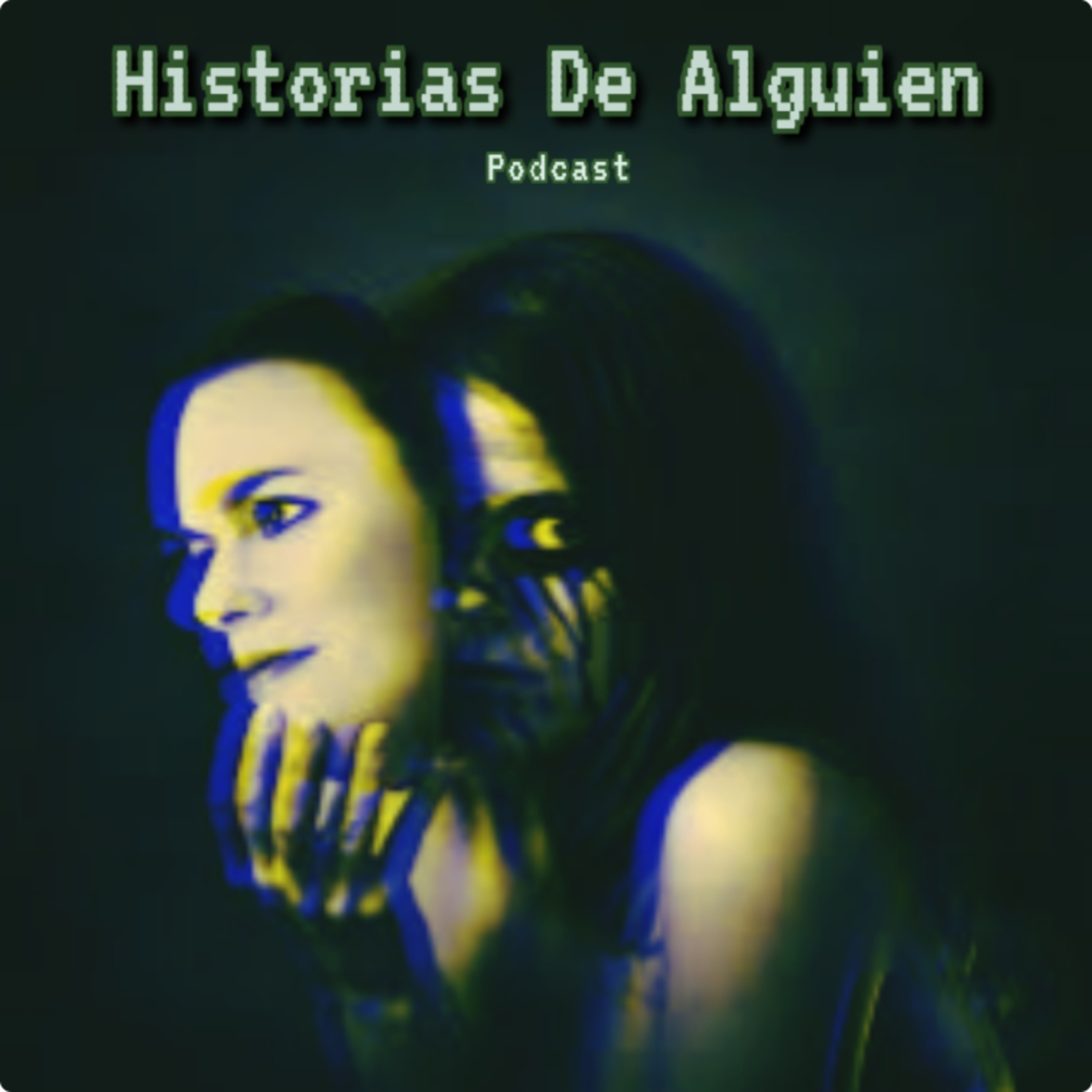 HISTORIAS QUE NO DEBES ESCUCHAR SOLO. episode artwork