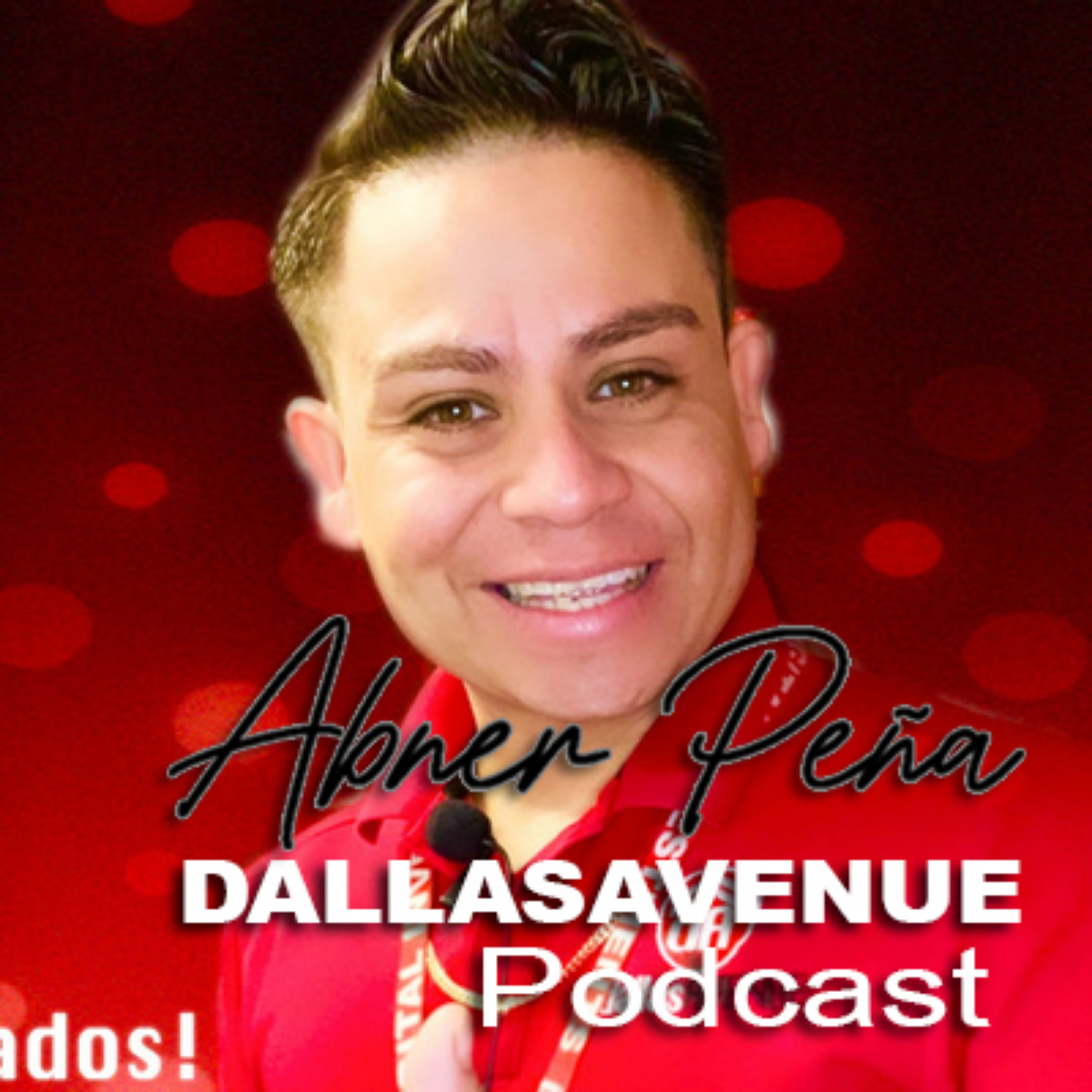 Abner Peña, DallasAvenue Podcast