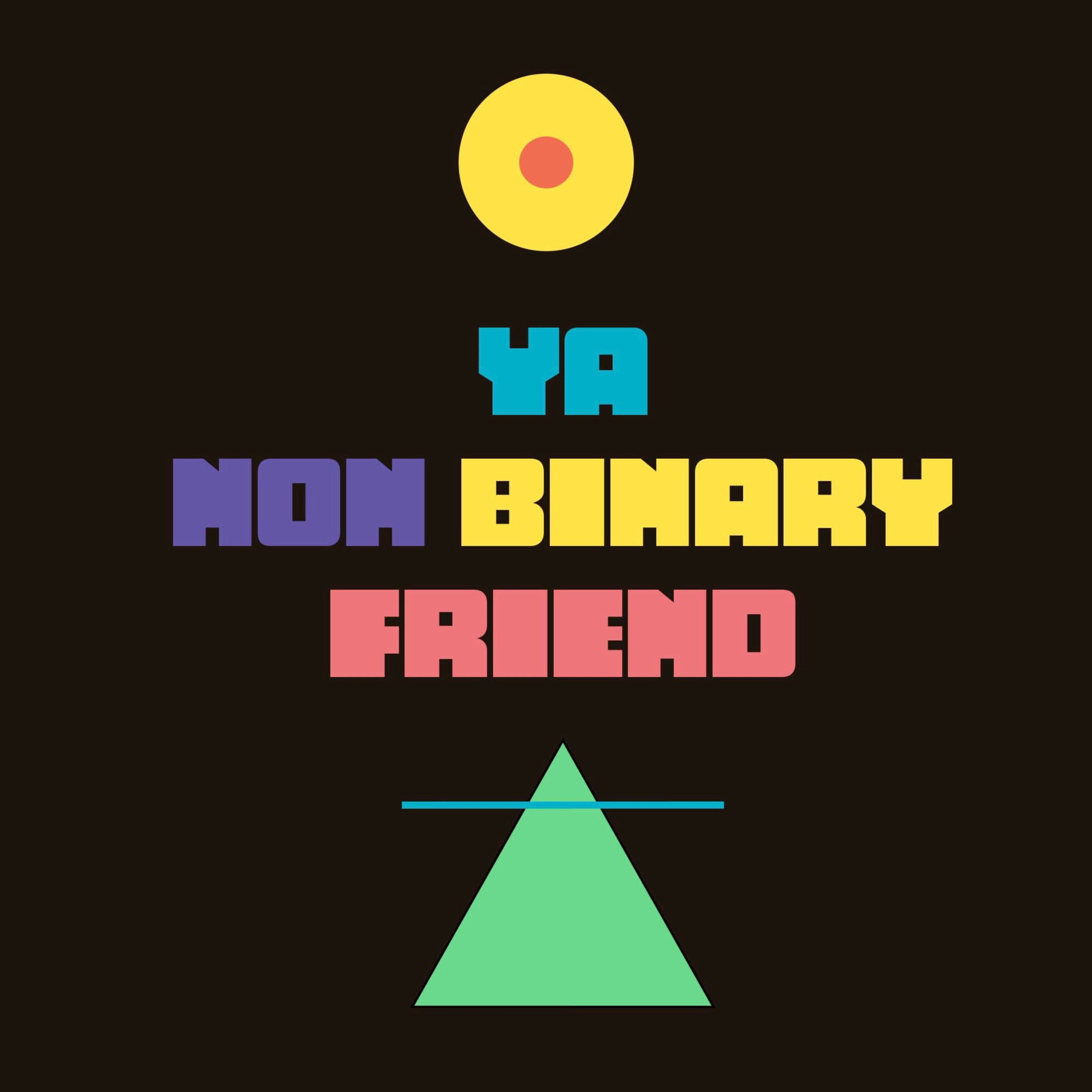 J. Mack Ent Present’s Ya Nonbinary Friend Next Door