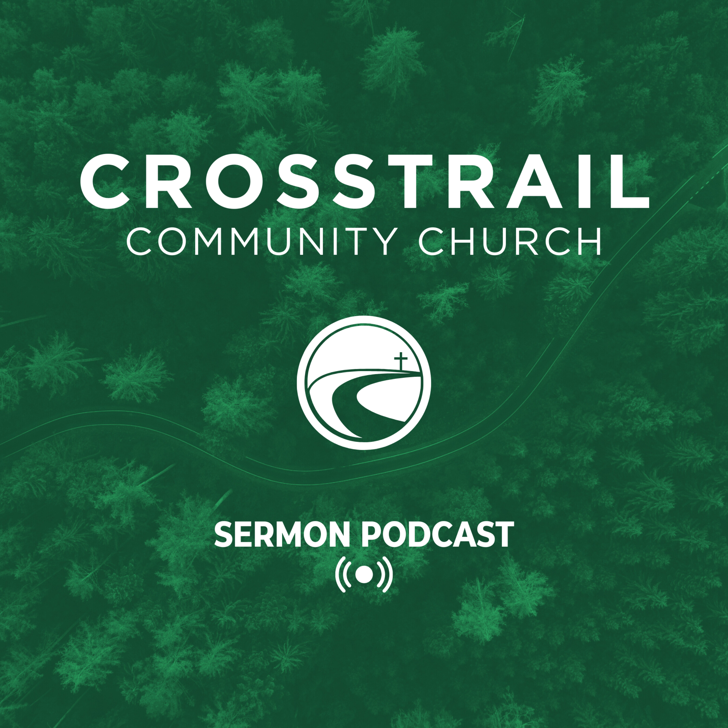 CrossTrail Community Church: Sermon Podcast