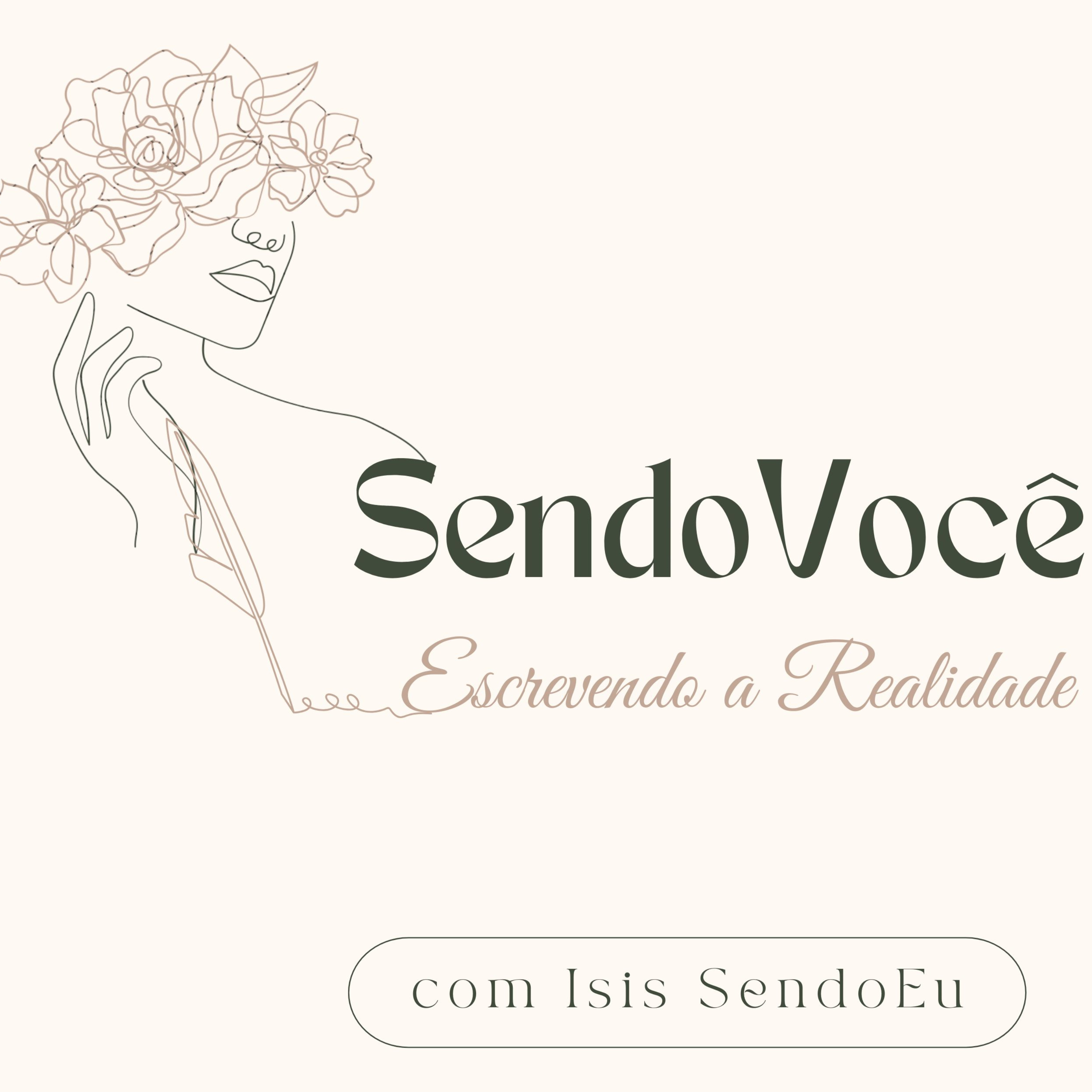 Sendo Você, Escrevendo a Realidade