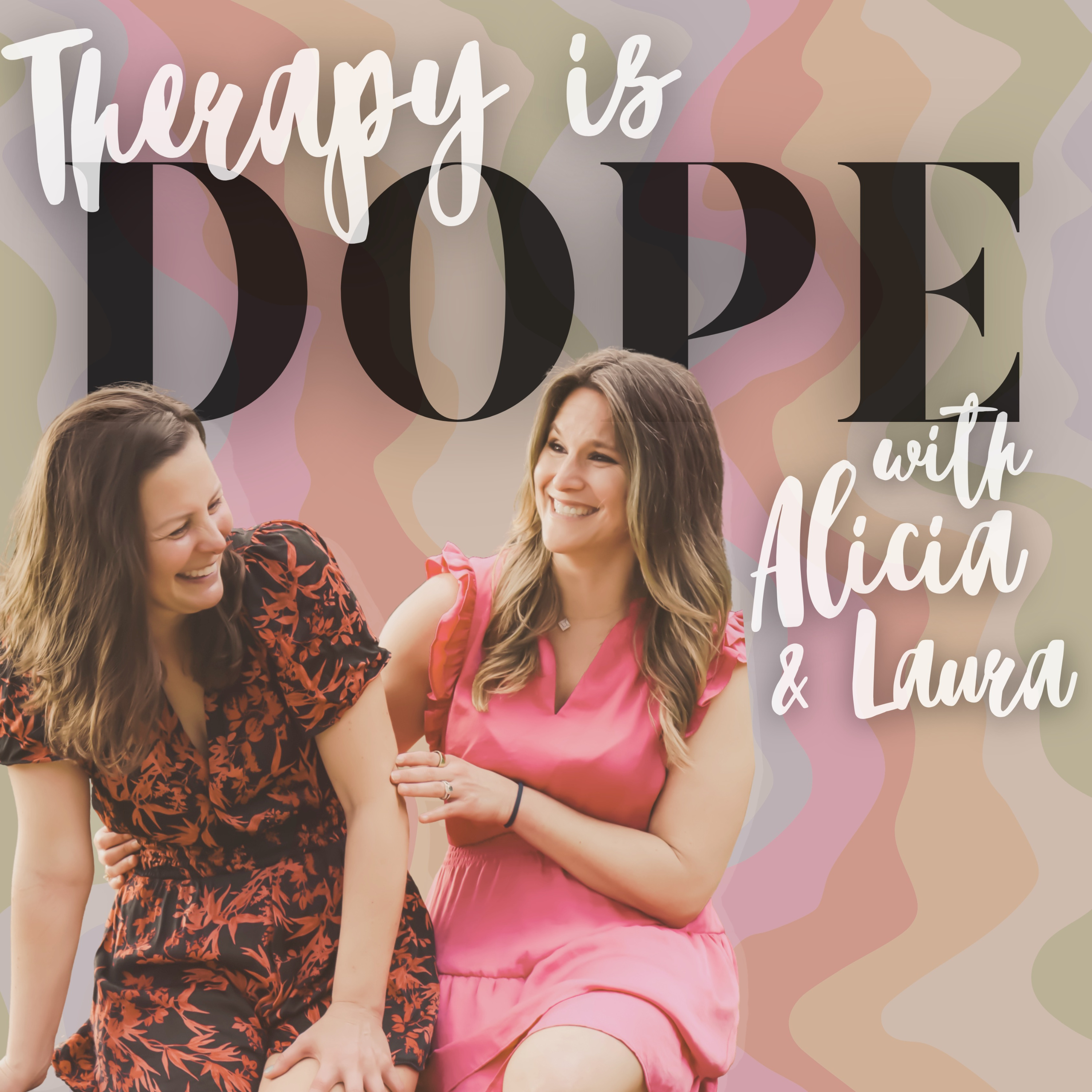 Therapy is Dope with Alicia and Laura