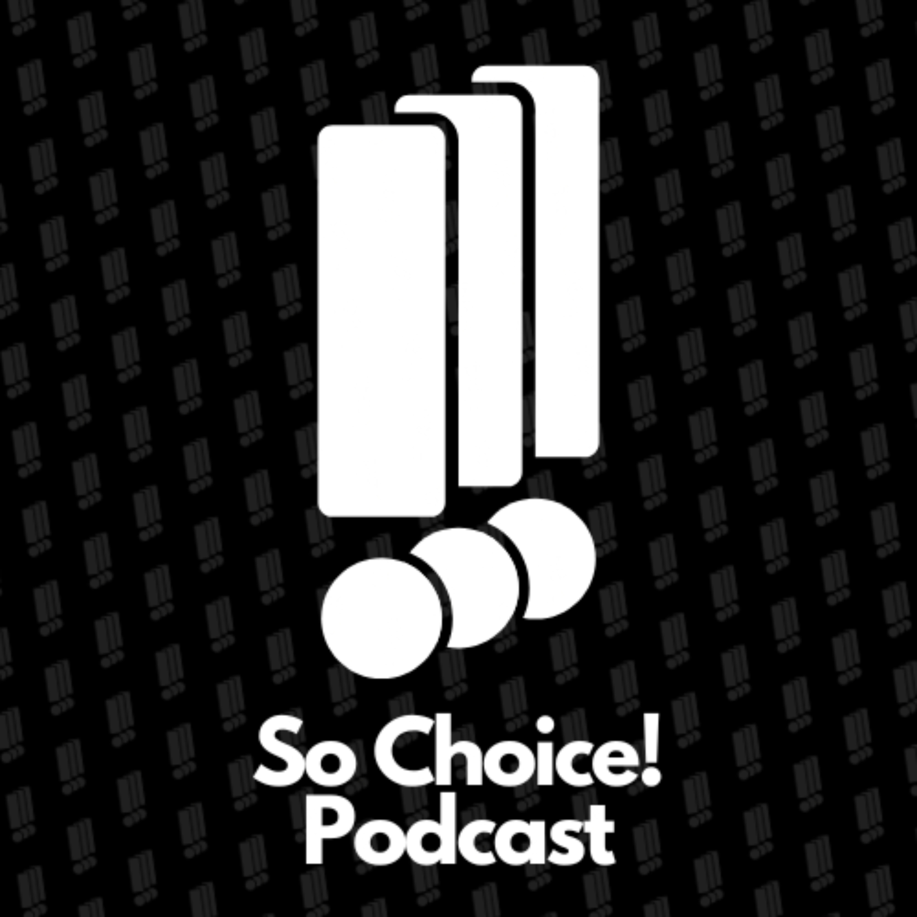 So Choice Podcast