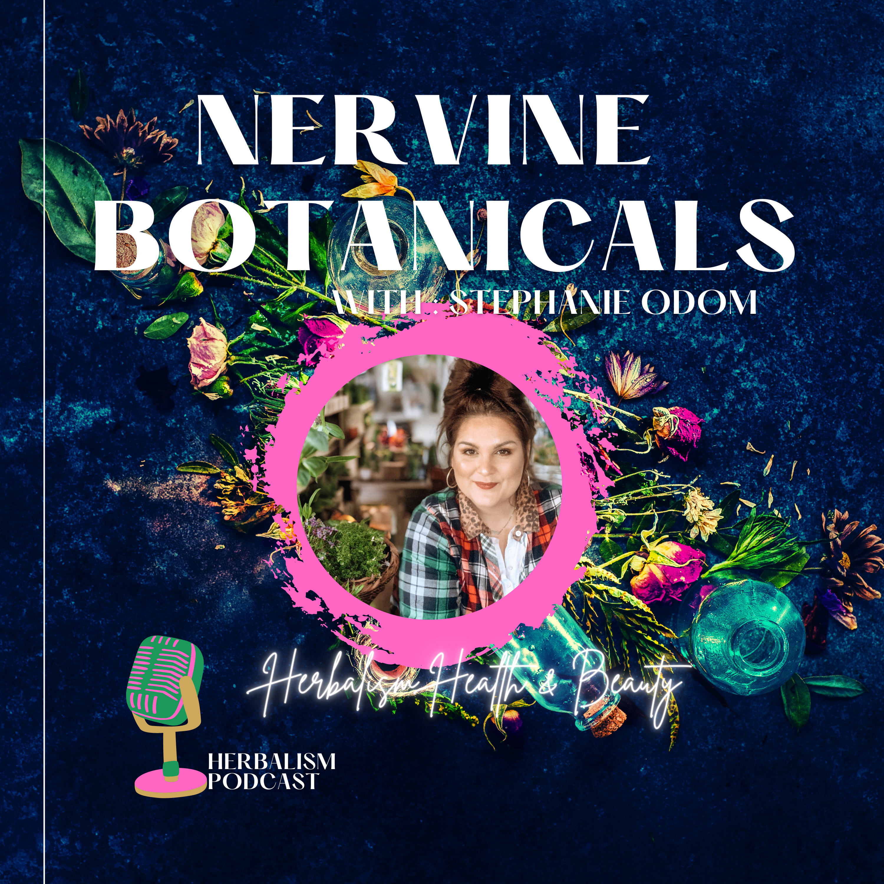 Nervine Botanical - With Stephanie Odom