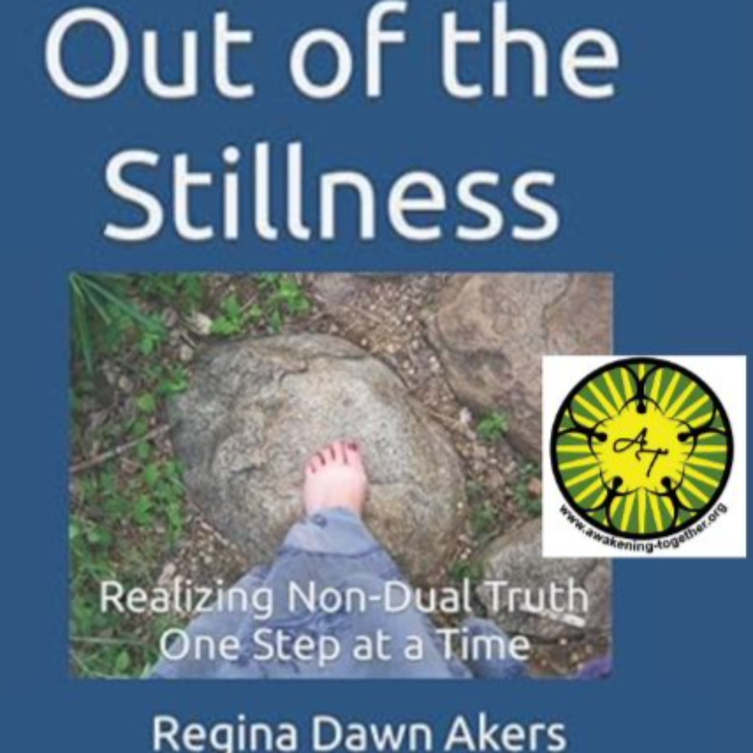 Awakening Together Presents Out Of The Stillness