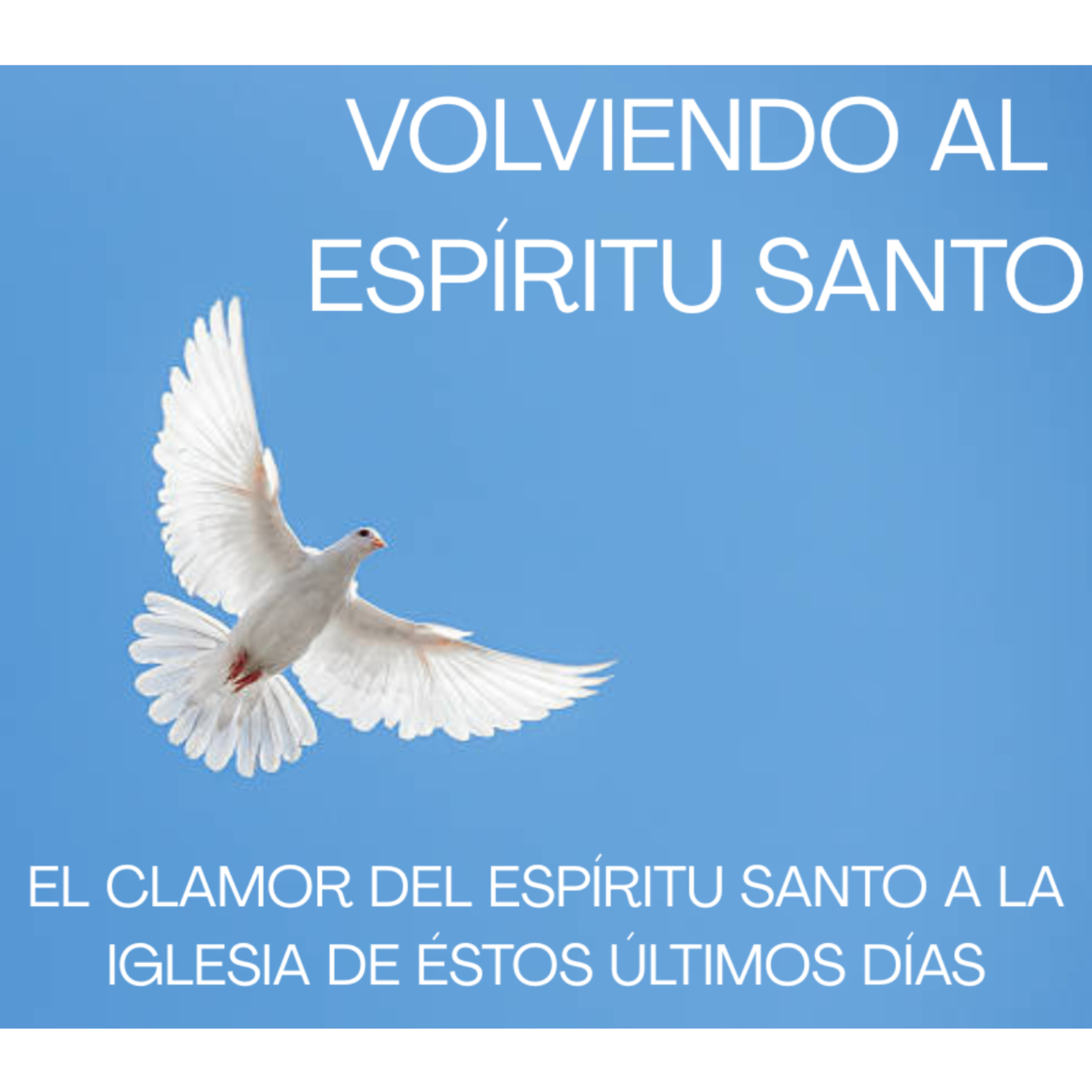 VOLVIENDO AL ESPÍRITU SANTO