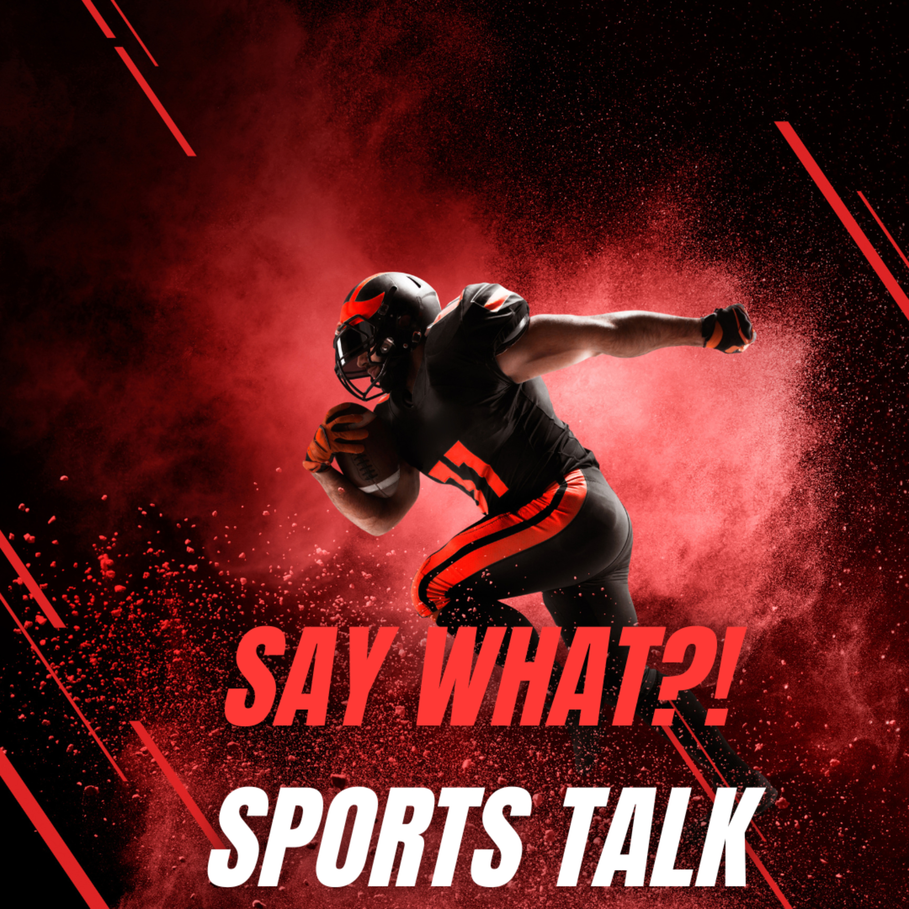 Say What?! Sports Talk podcast artwork