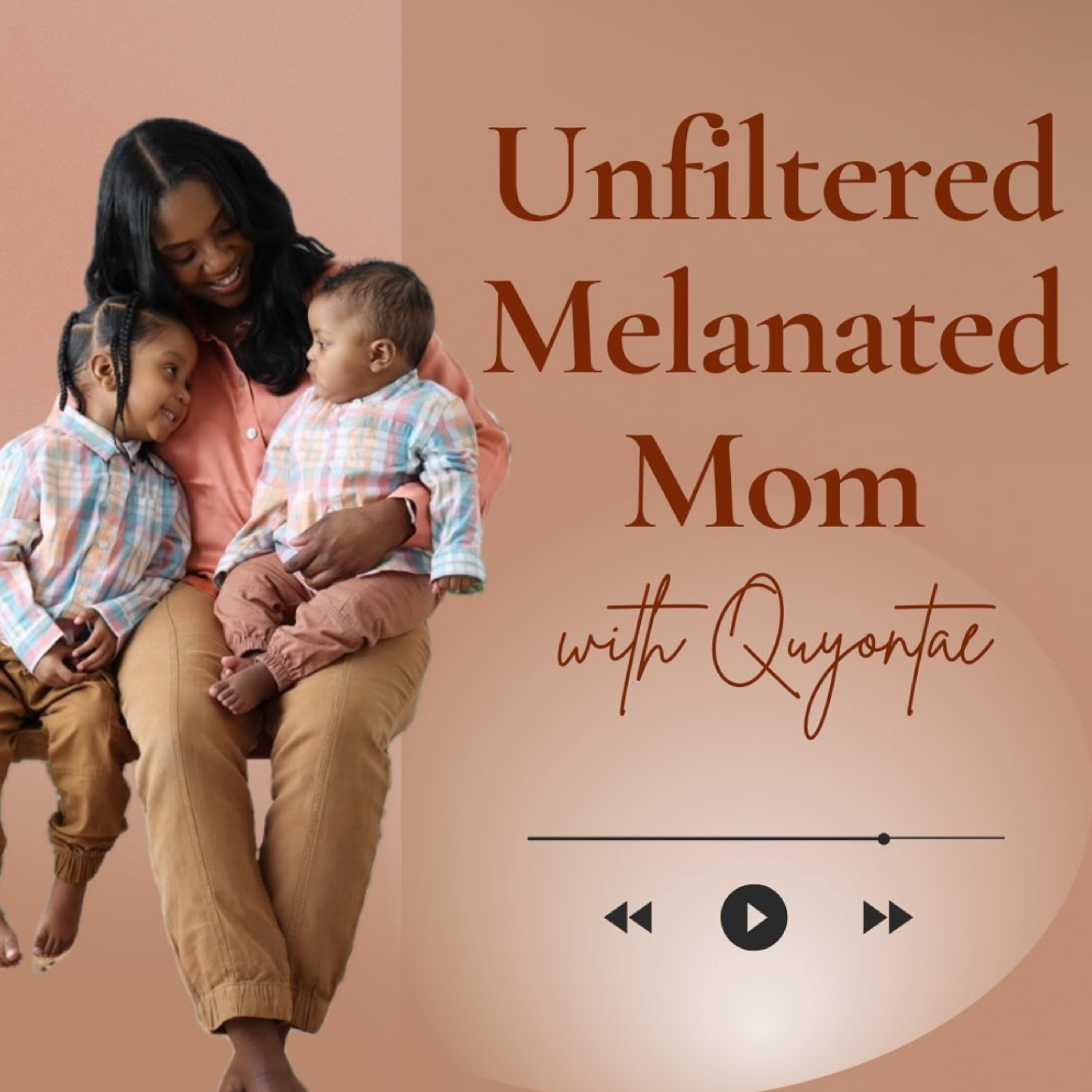 Unfiltered Melanated Mom podcast artwork