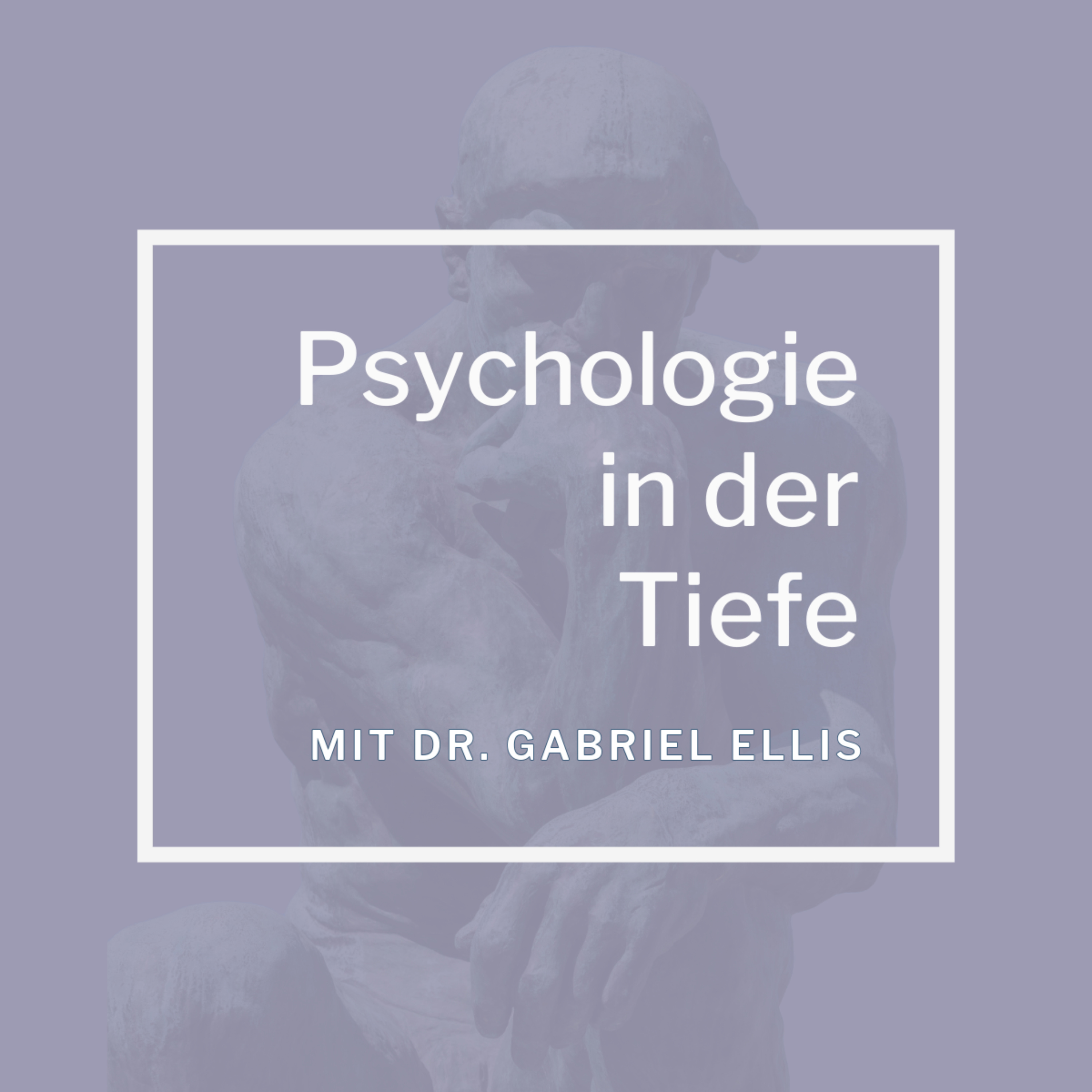 Psychologie in der Tiefe: Geist, Selbsterkenntnis und Wandel