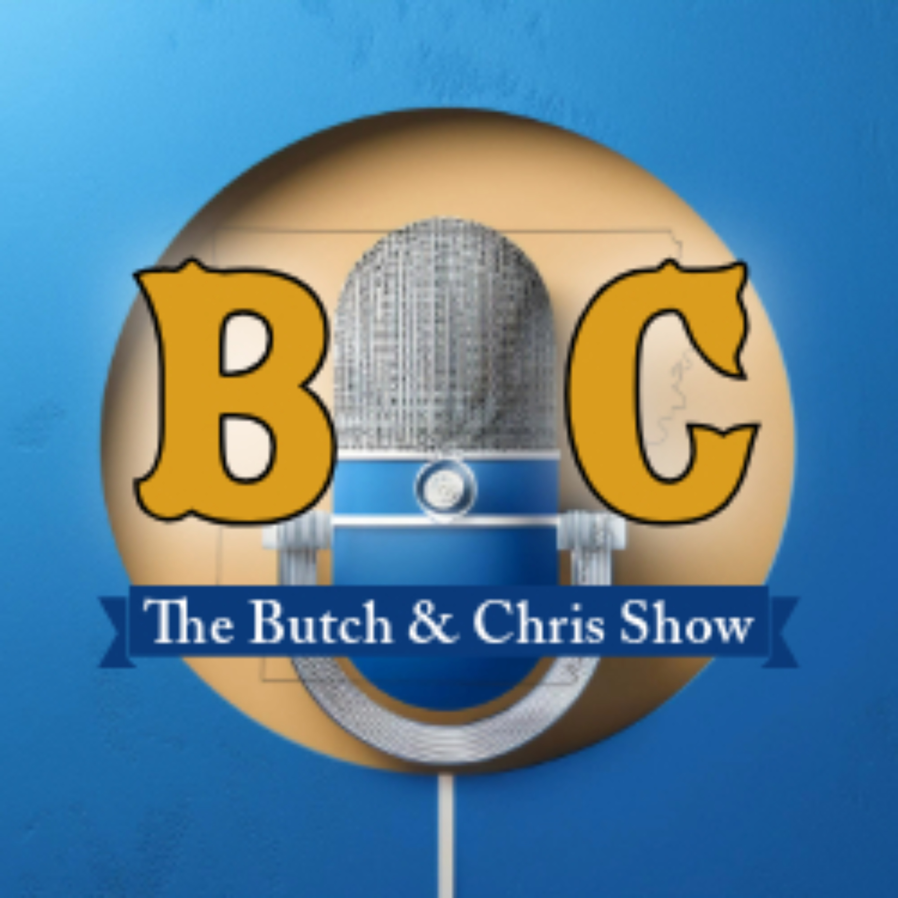 The Butch and Chris Show