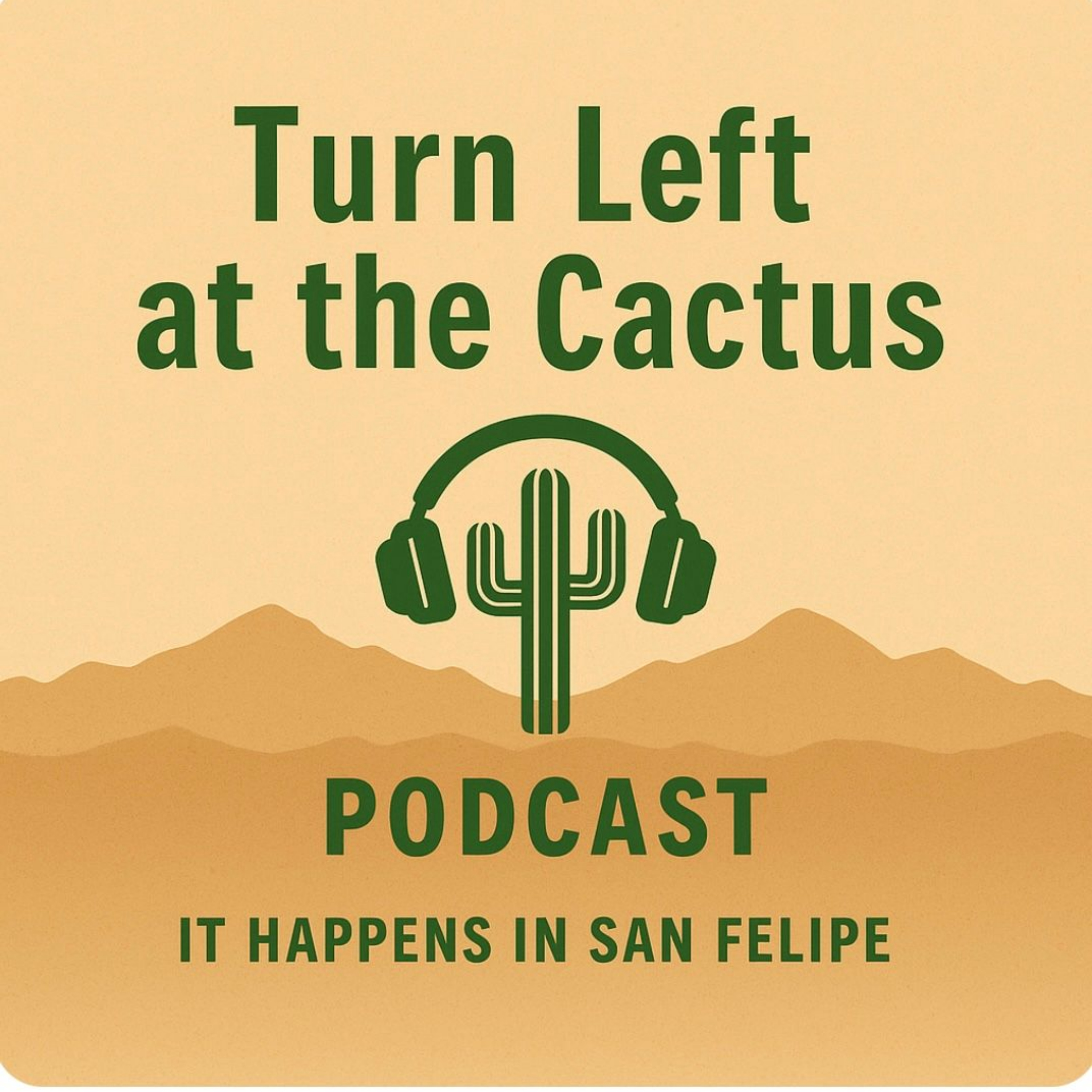 Turn Left at the Cactus