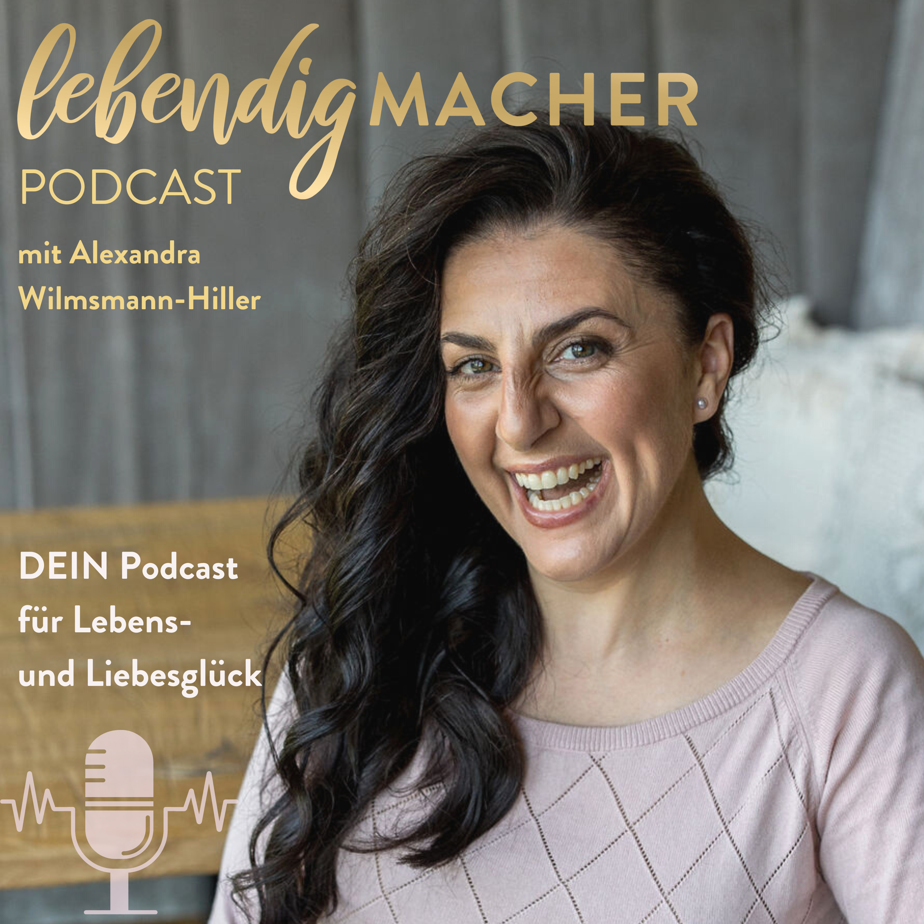 lebendigMACHER Podcast für Lebens-, Liebes-, und Geldglück